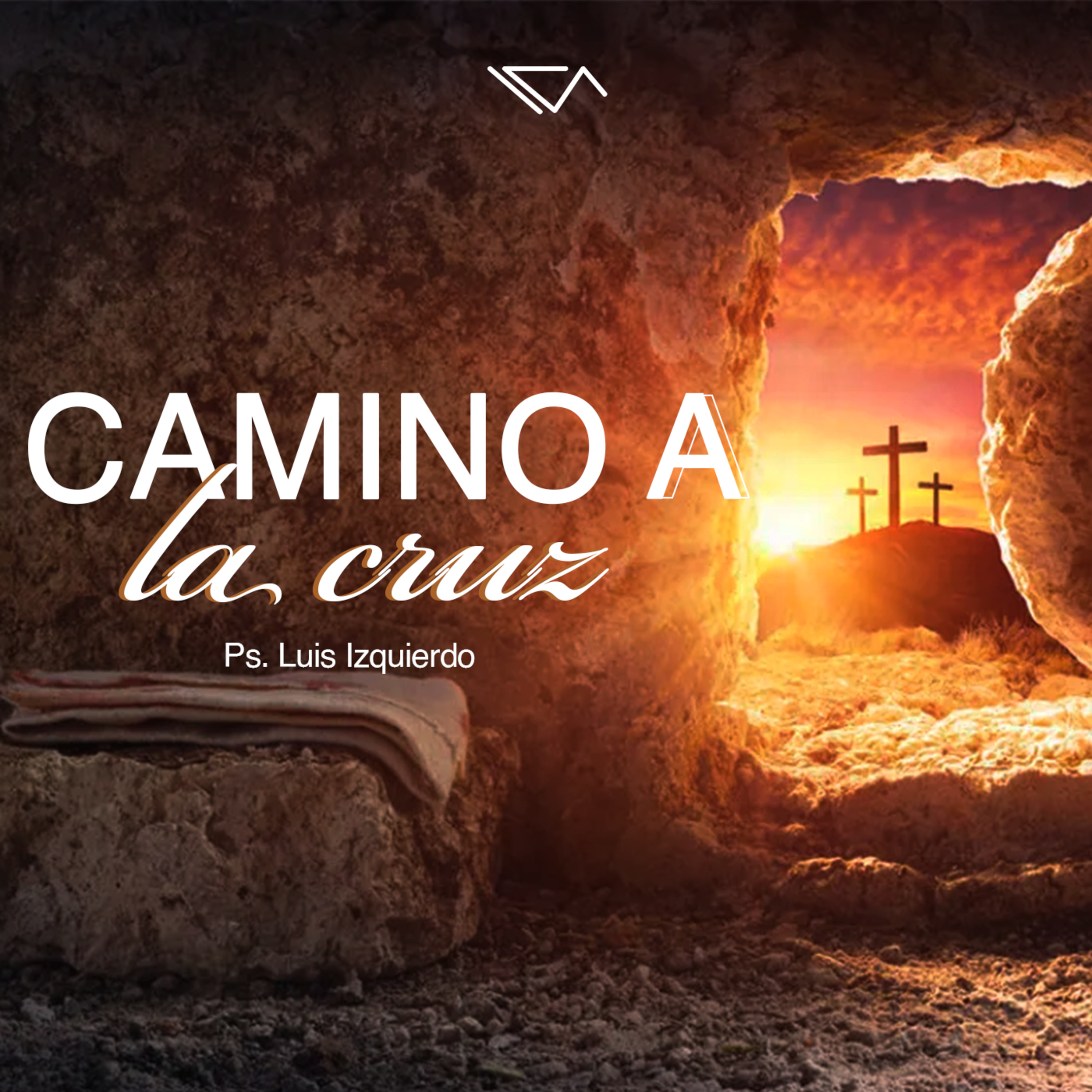 Camino a la cruz | Ps. Luis Izquierdo episode artwork