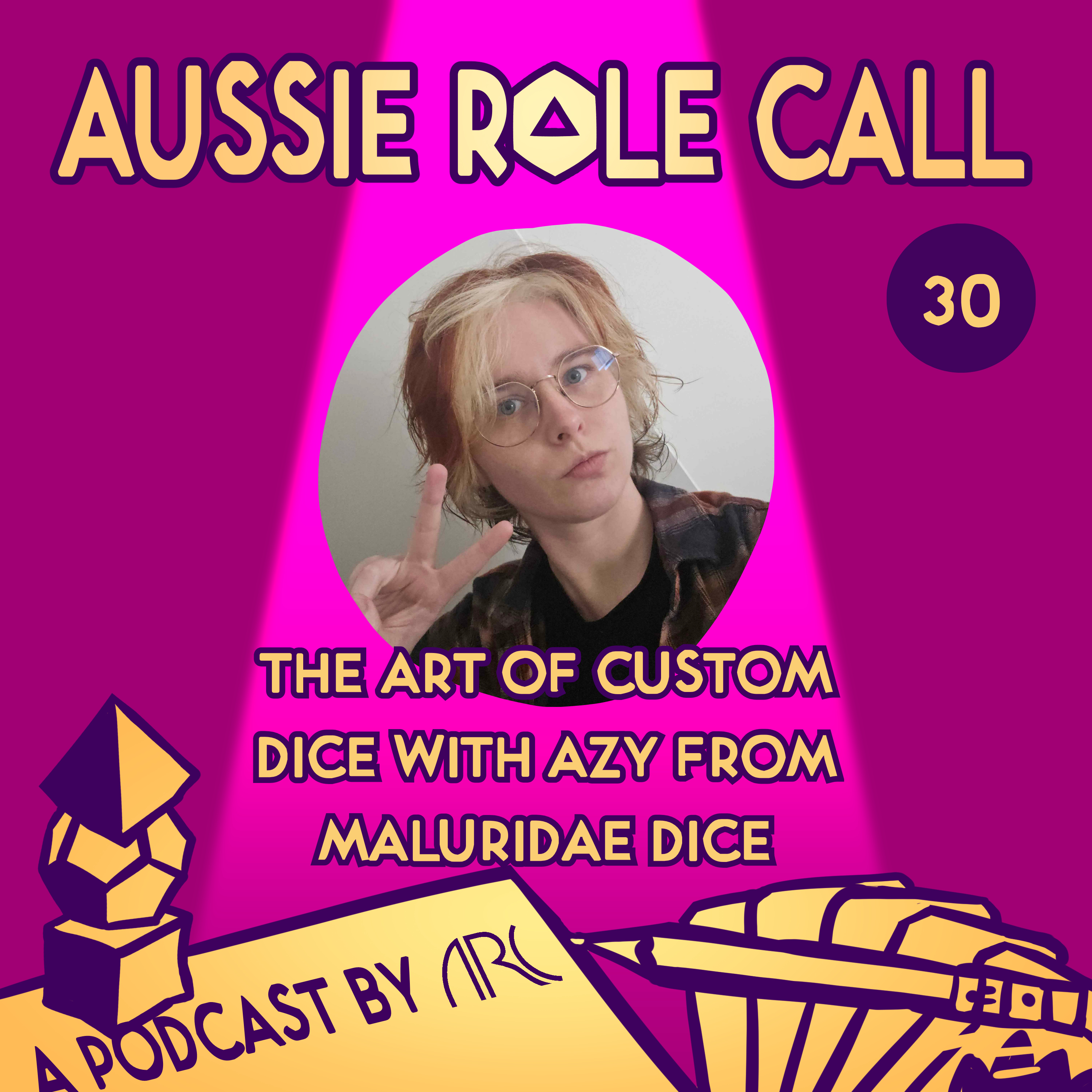 30. The Art of Custom Dice with Azy from Maluridae Dice episode artwork