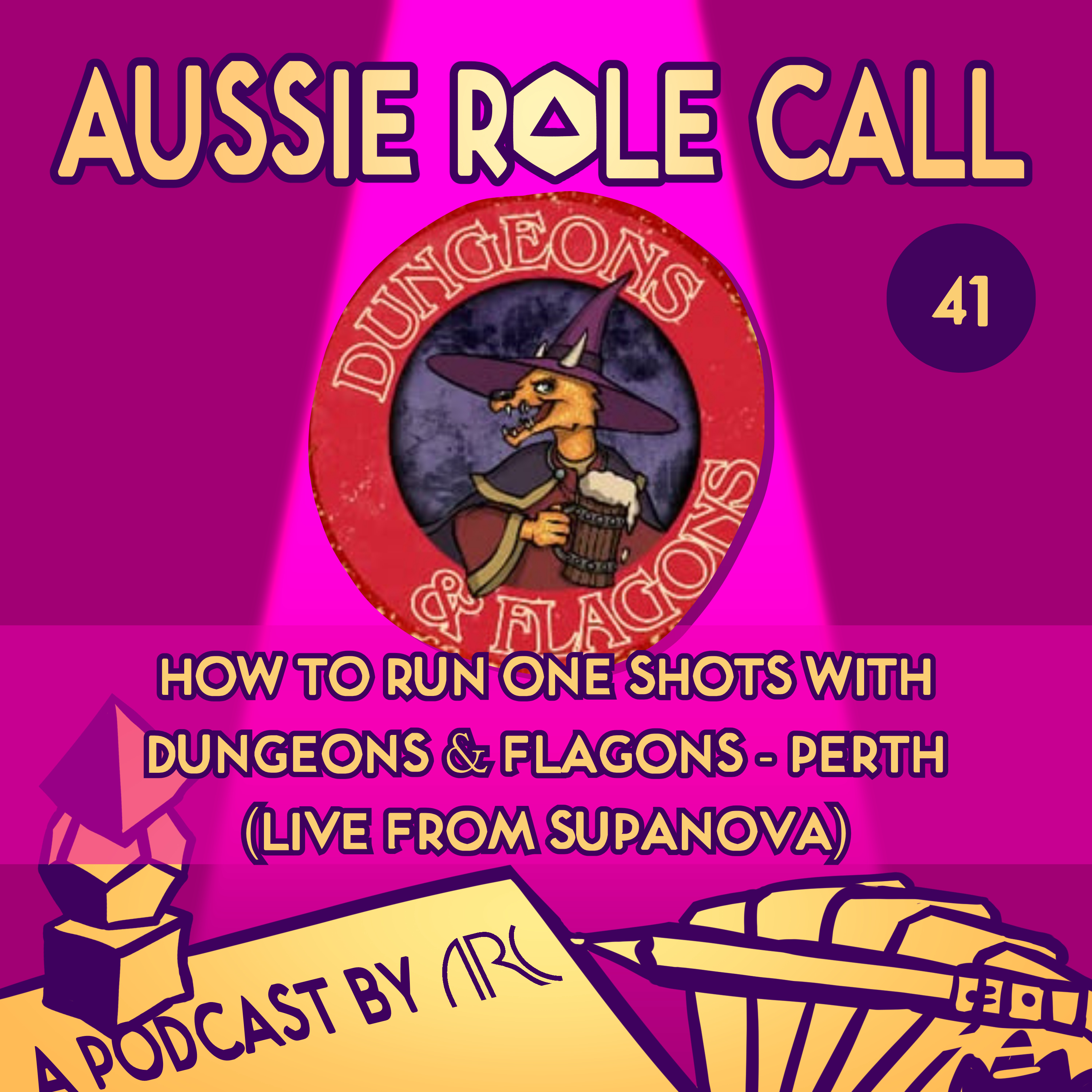 41. How to Run One Shots with Dungeons & Flagons - Perth (Live from Supanova) episode artwork