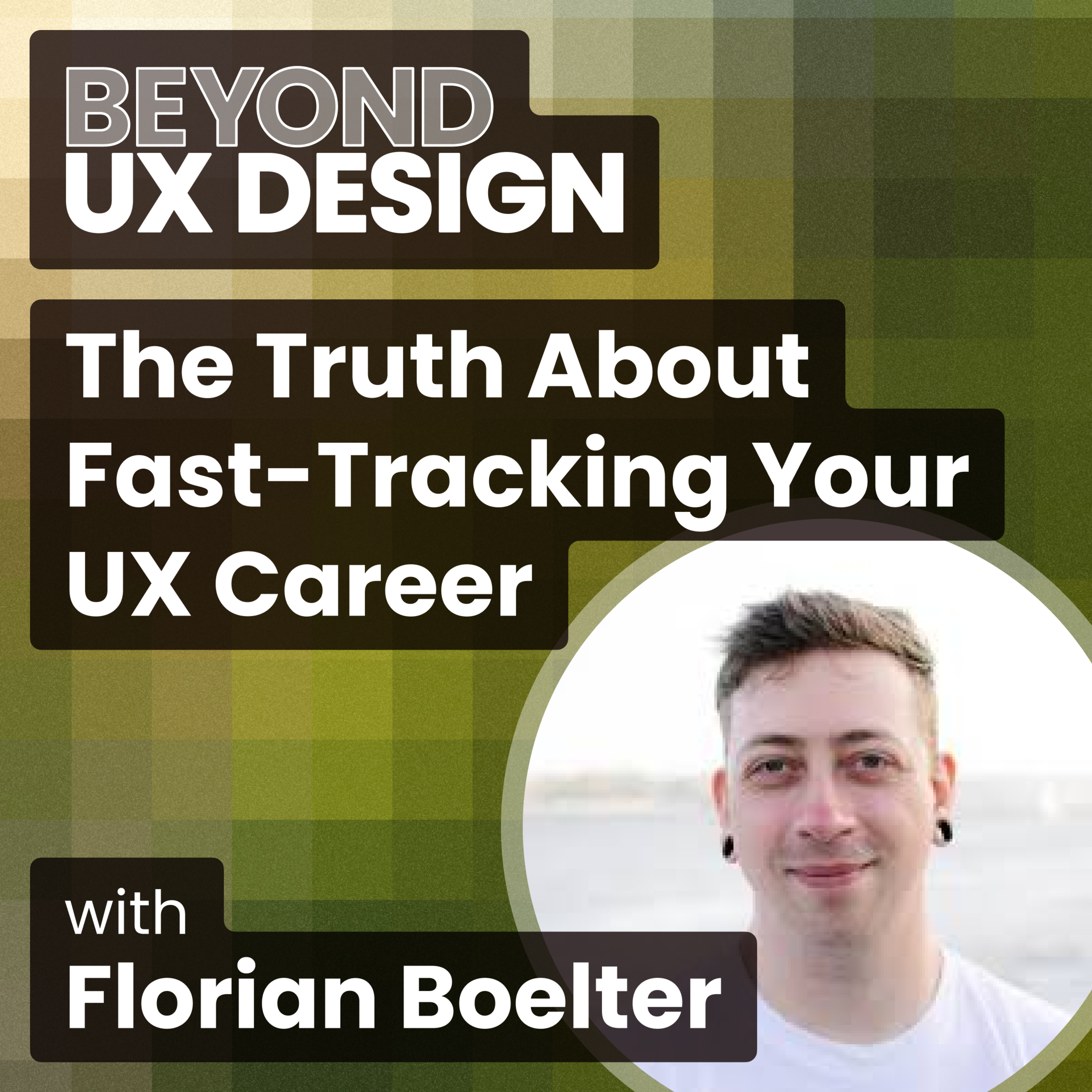 The truth about fast-tracking your UX career with Florian Boelter