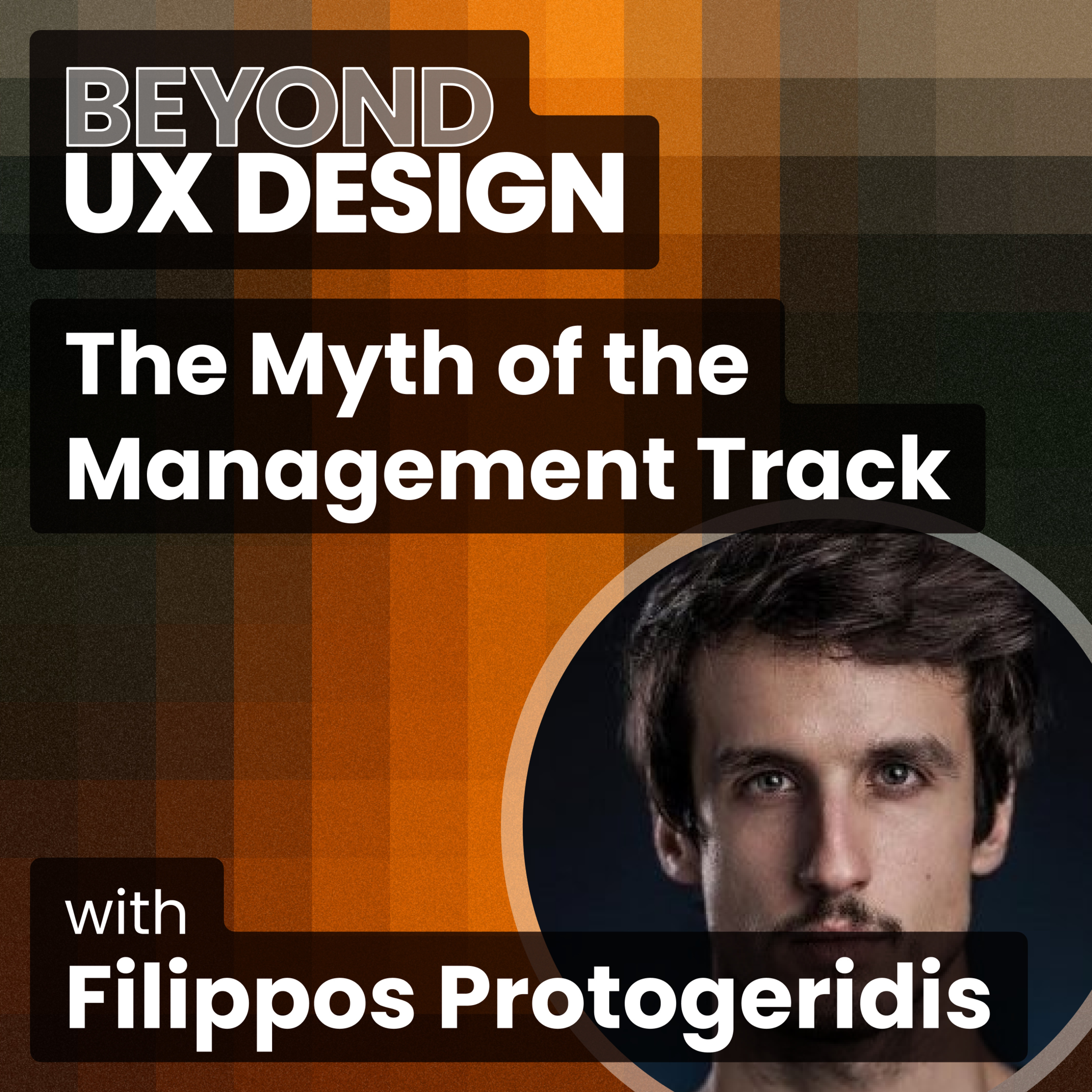 cover of episode Leadership Without the Ladder: The Myth of the Management Track with Filippos Protogeridis