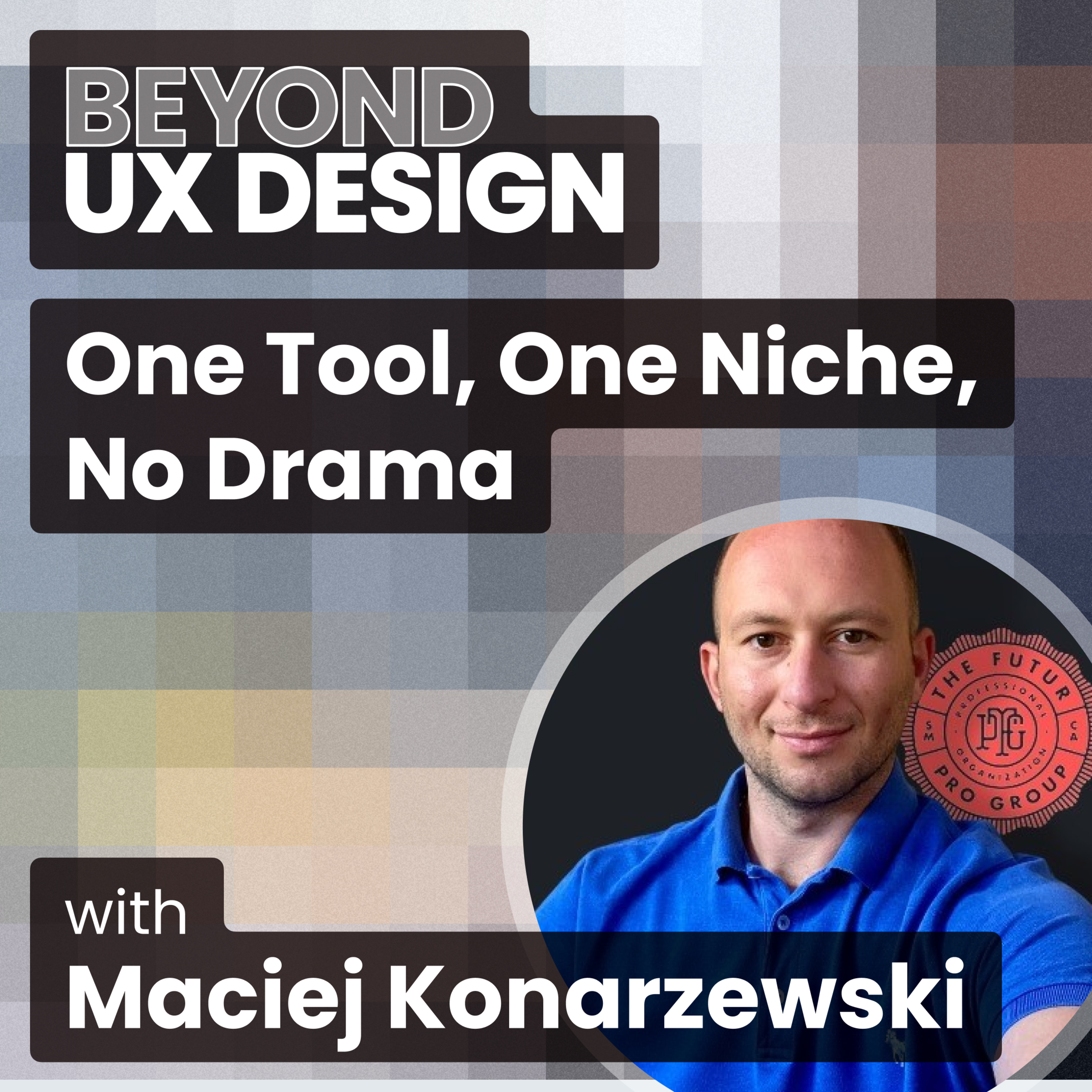 cover of episode Freelancing Without the Frenzy: One Tool, One Niche, No Drama With Maciej Konarzewski