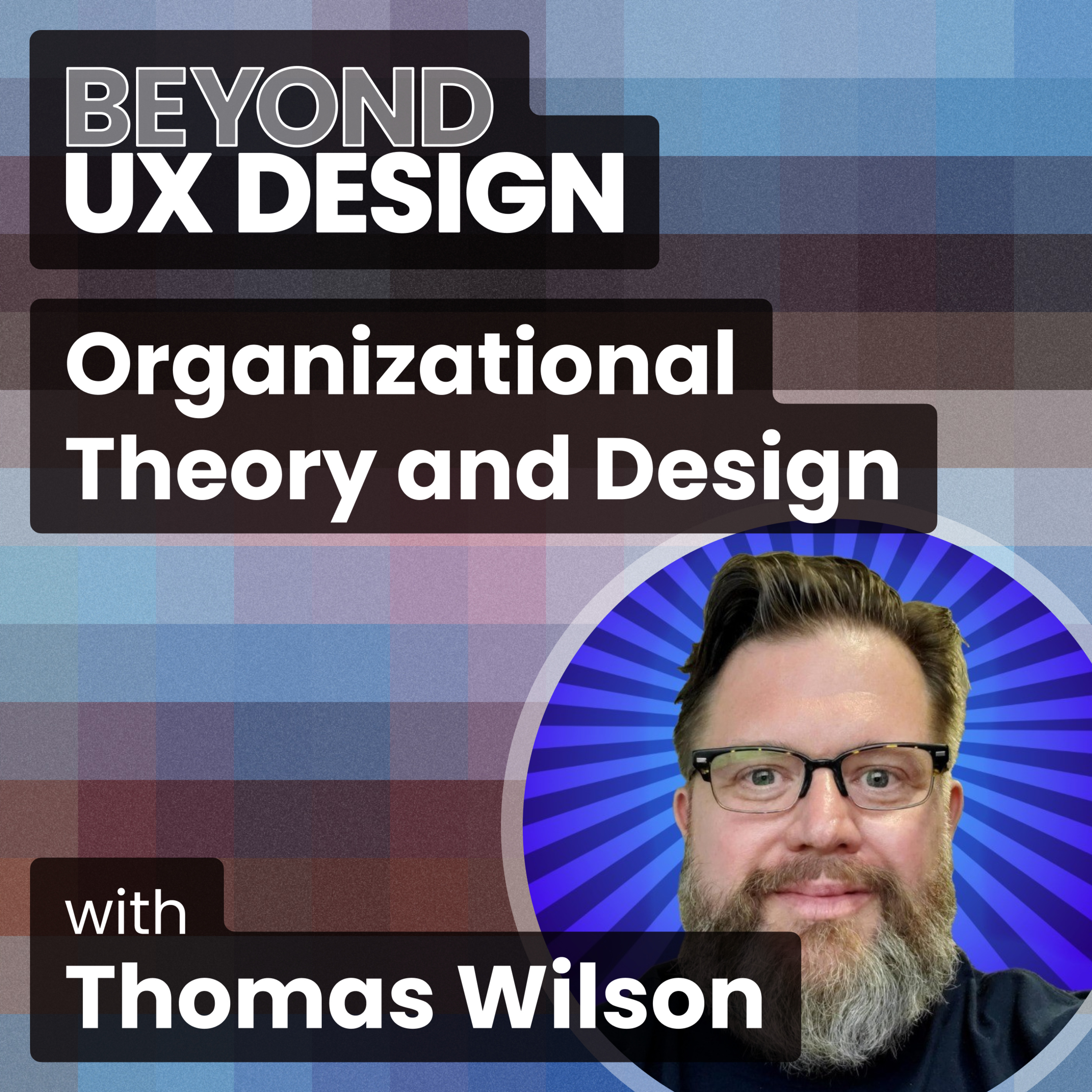 cover of episode The Designer’s Guide To Power and Politics: Organizational Theory and Design With Thomas Wilson