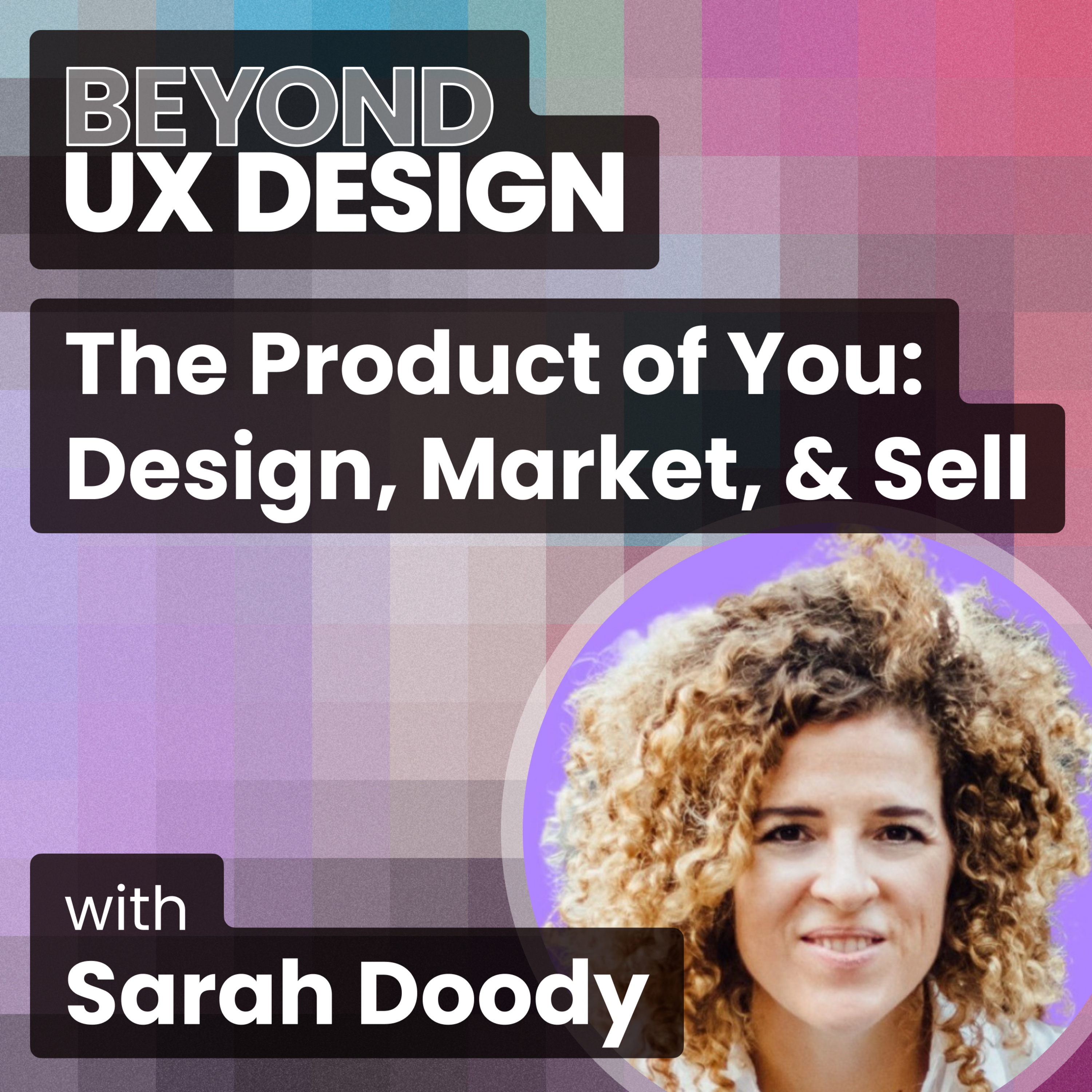 The Product of You: Design, Market, & Sell with Sarah Doody