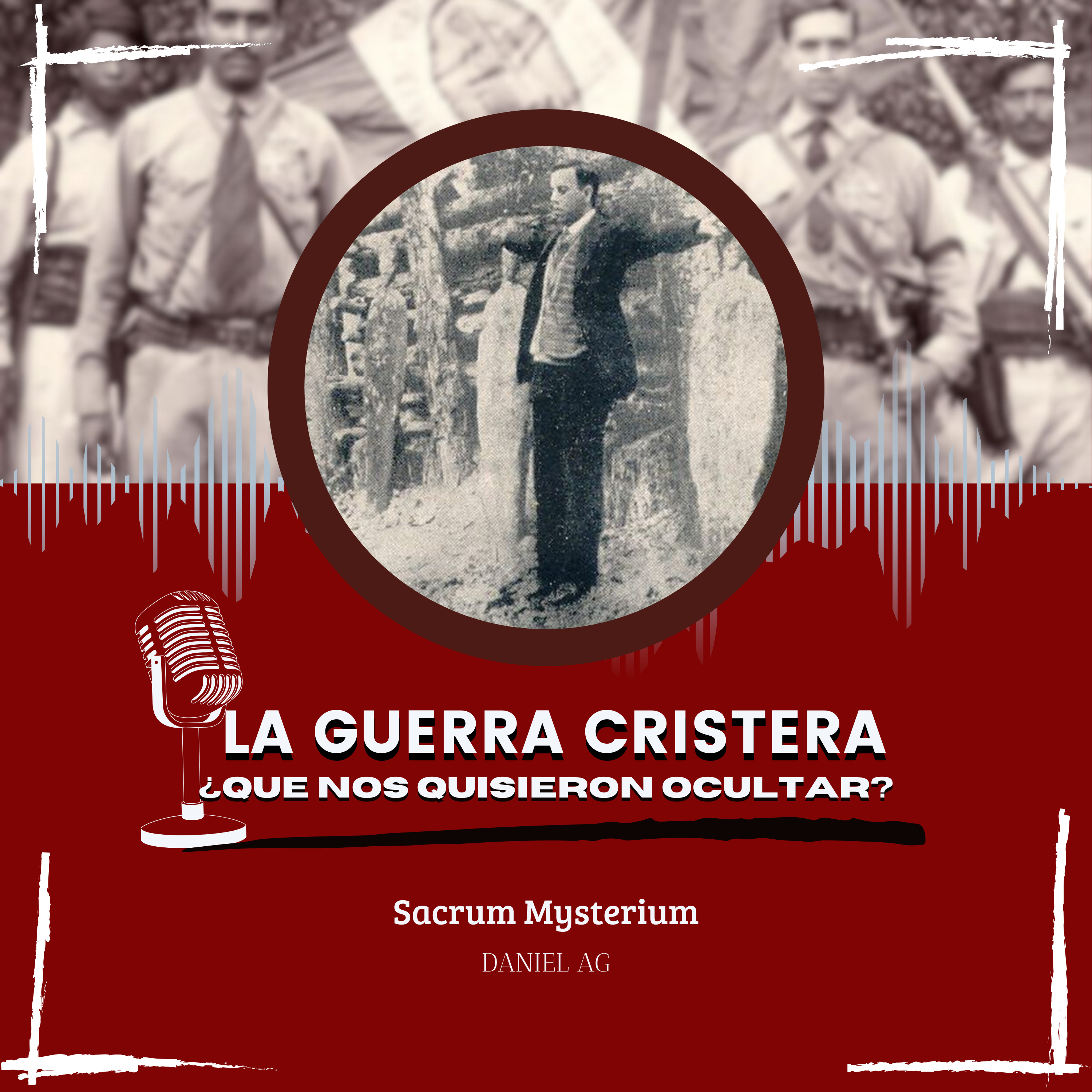 La Guerra Cristera. Lo que el gobierno quiso ocultar episode artwork