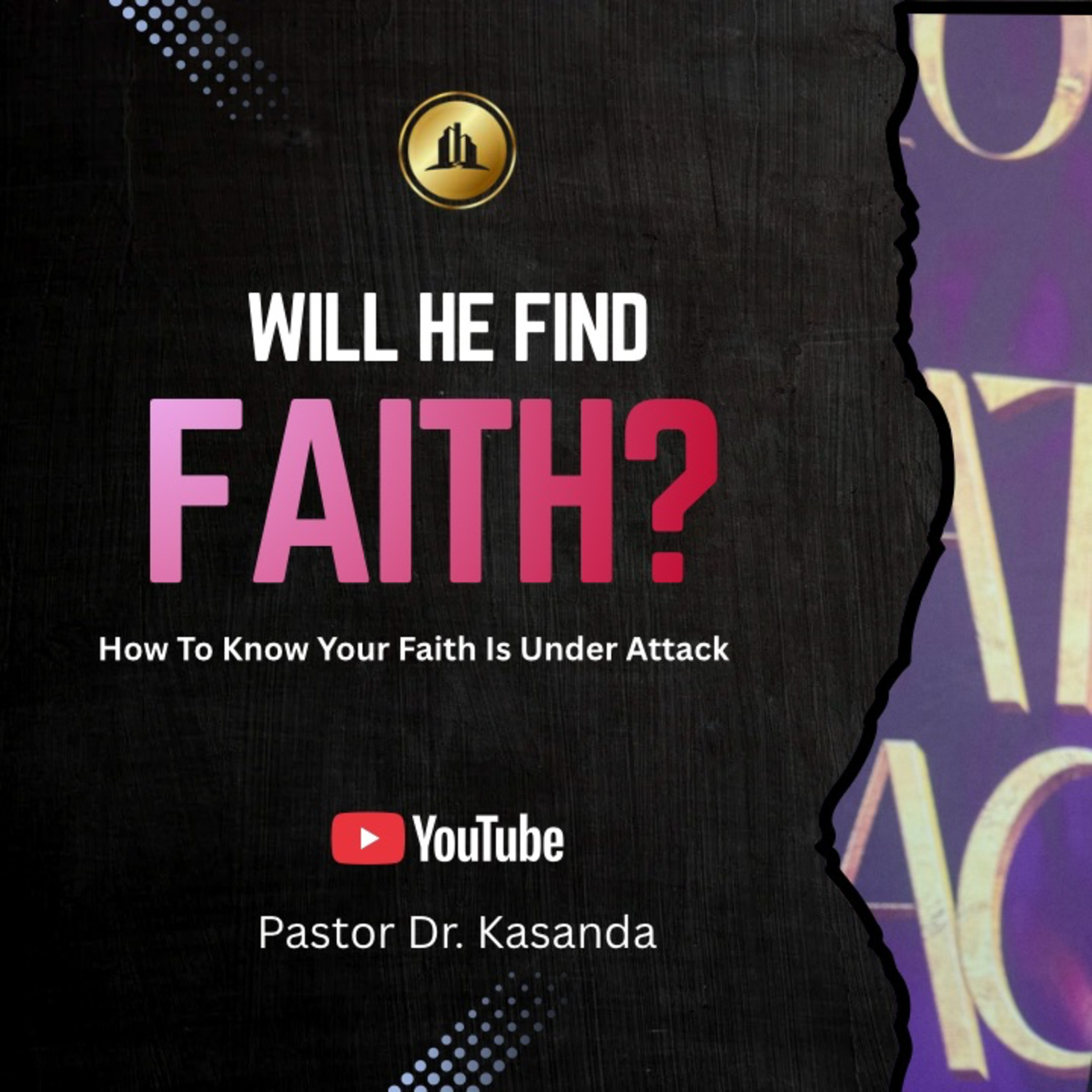 Will He Find Faith? | Signs Your Faith Is Under Attack episode artwork