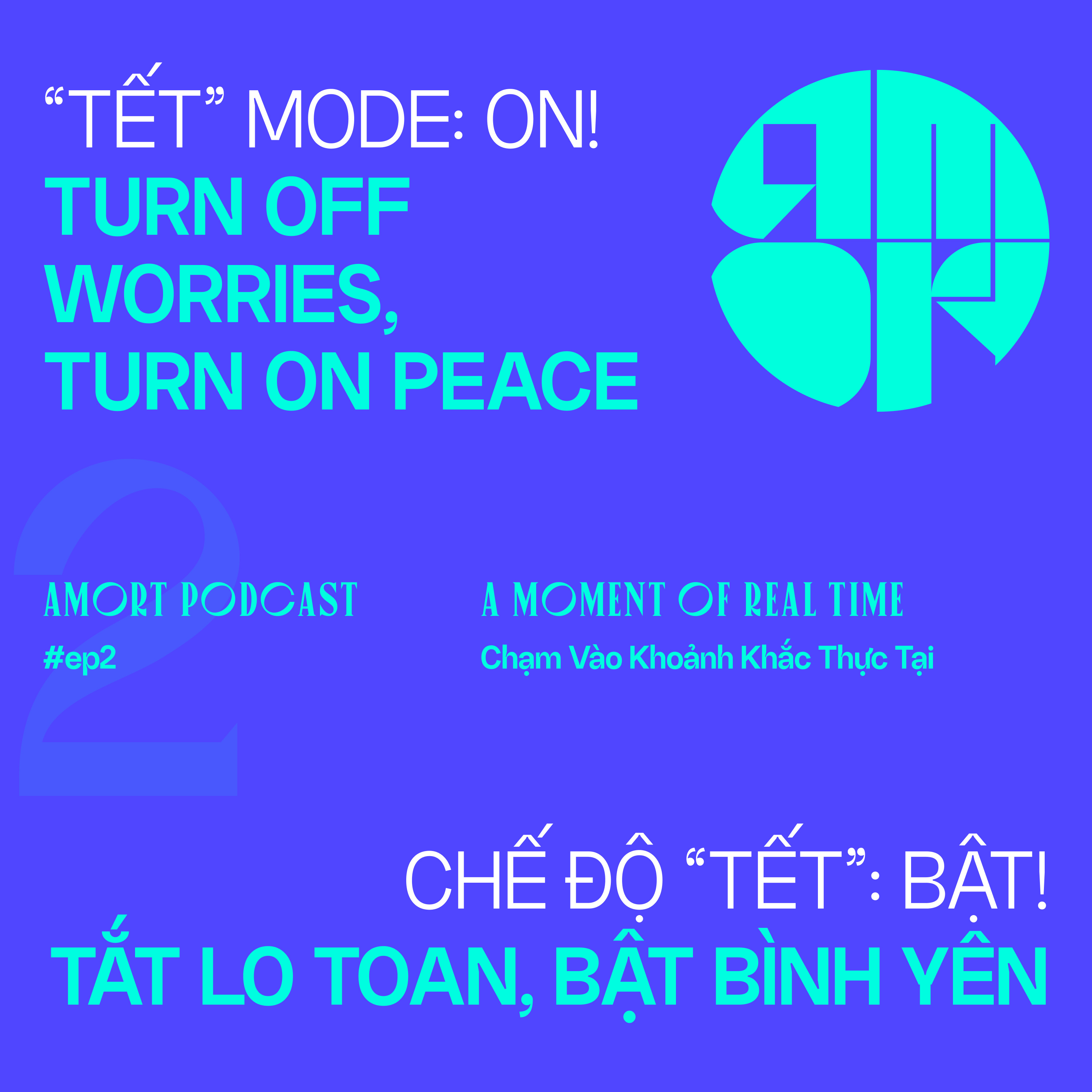 #2 | “Tết” Mode: On! - Turn Off Worries, Turn On Peace episode artwork