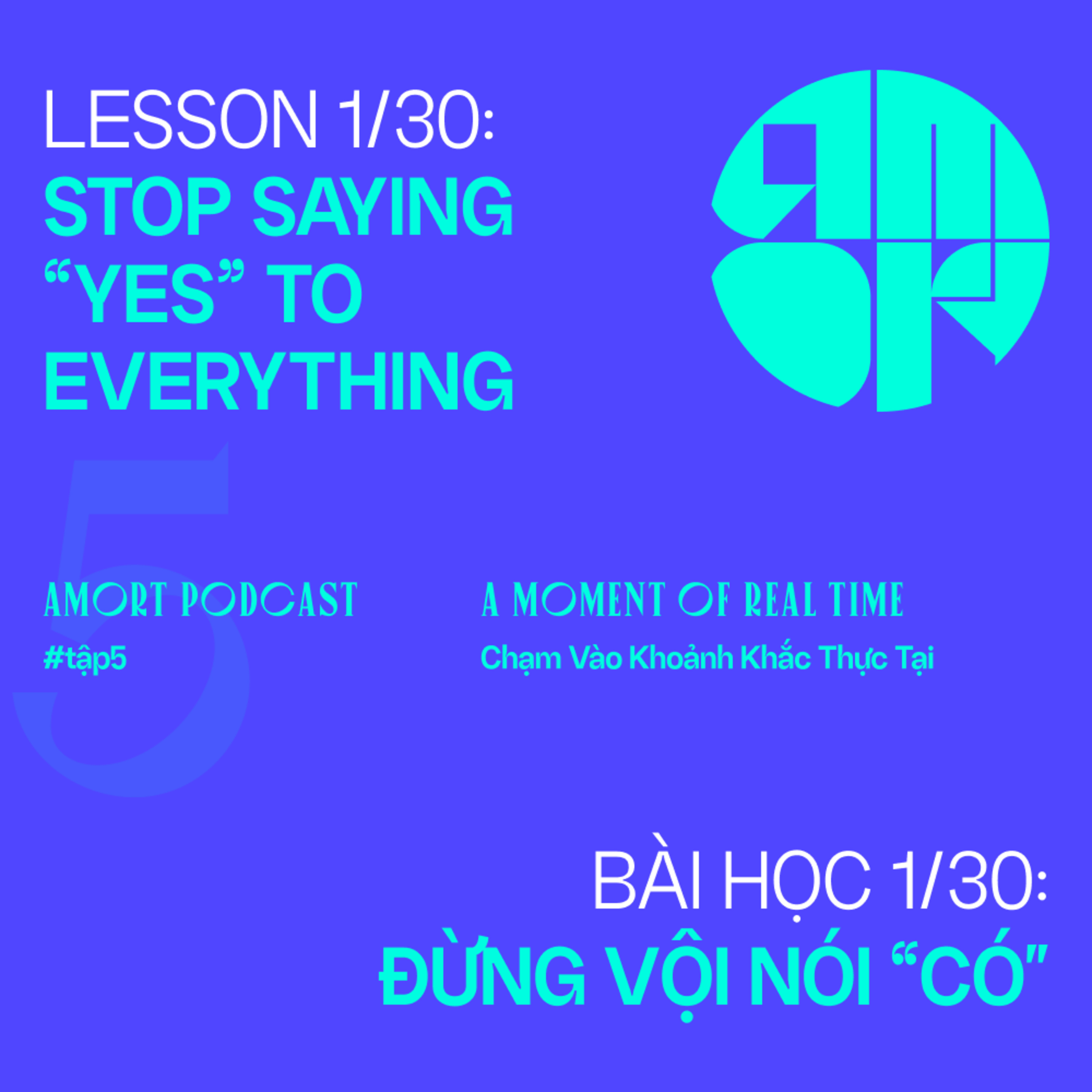 #5 | Bài Học 1/30: Đừng Vội Nói “Có” episode artwork