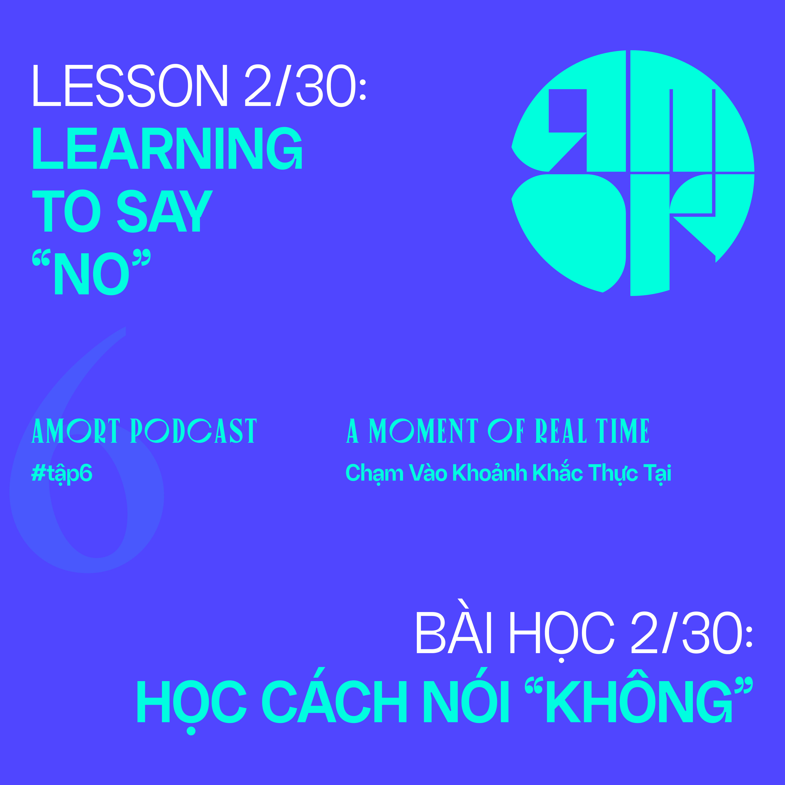 #6 | Bài Học 2/30: Học Cách Nói “Không” episode artwork