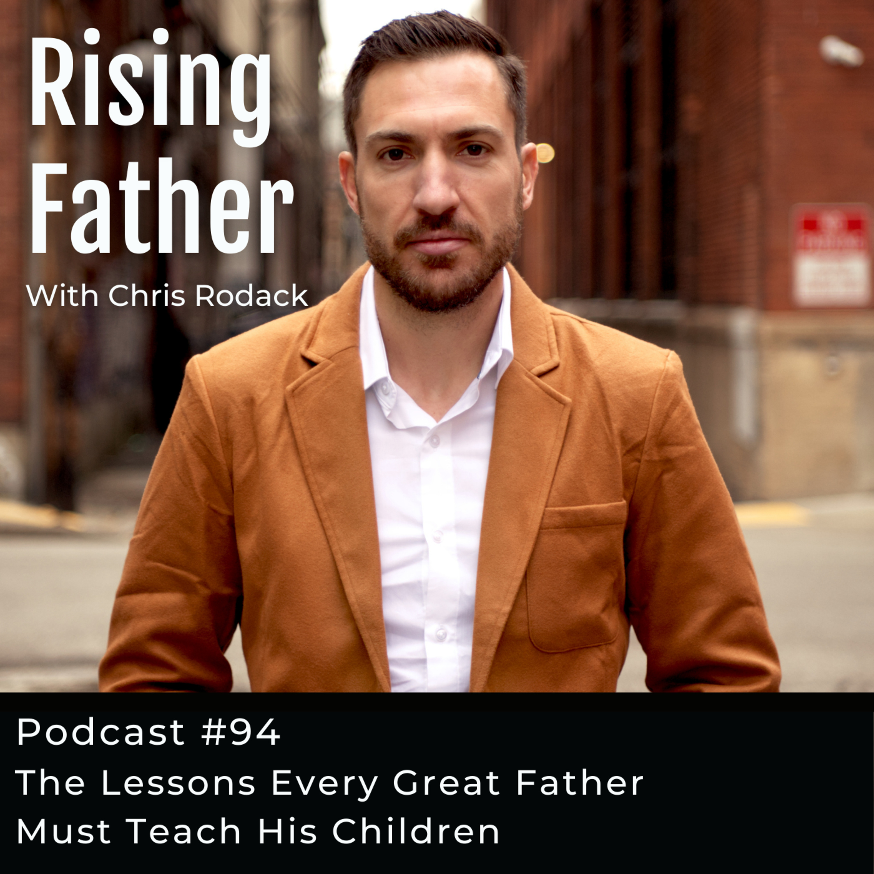 The Rising Father Podcast With Chris Rodack