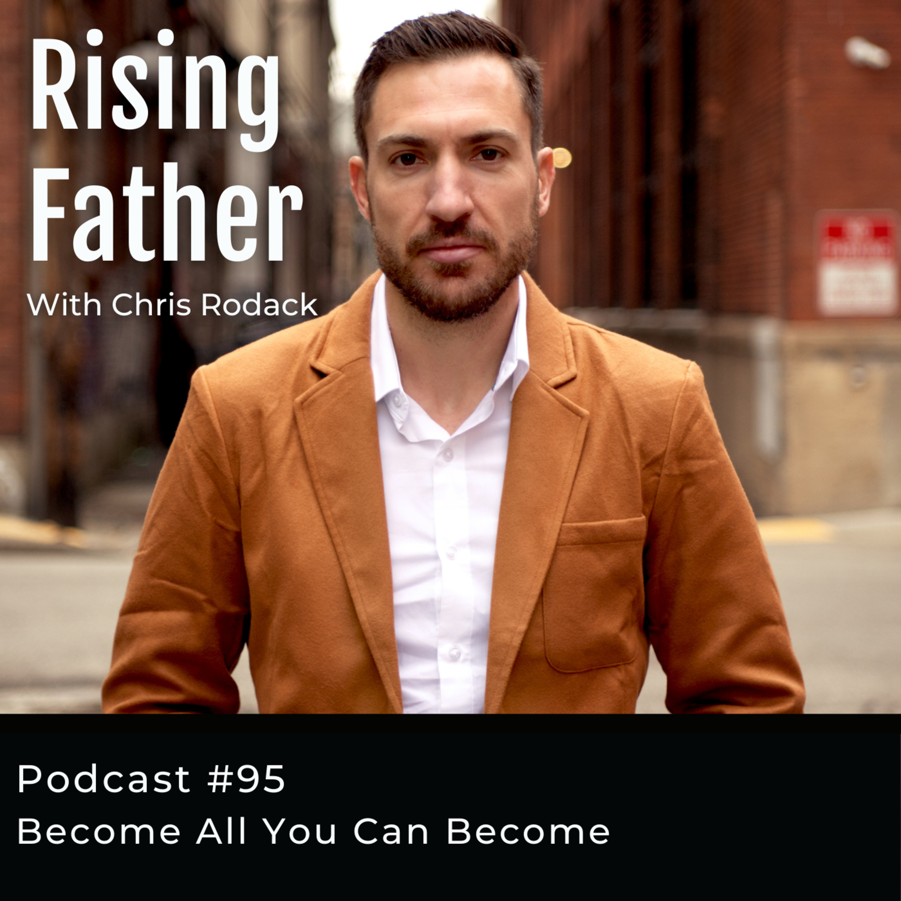 The Rising Father Podcast With Chris Rodack