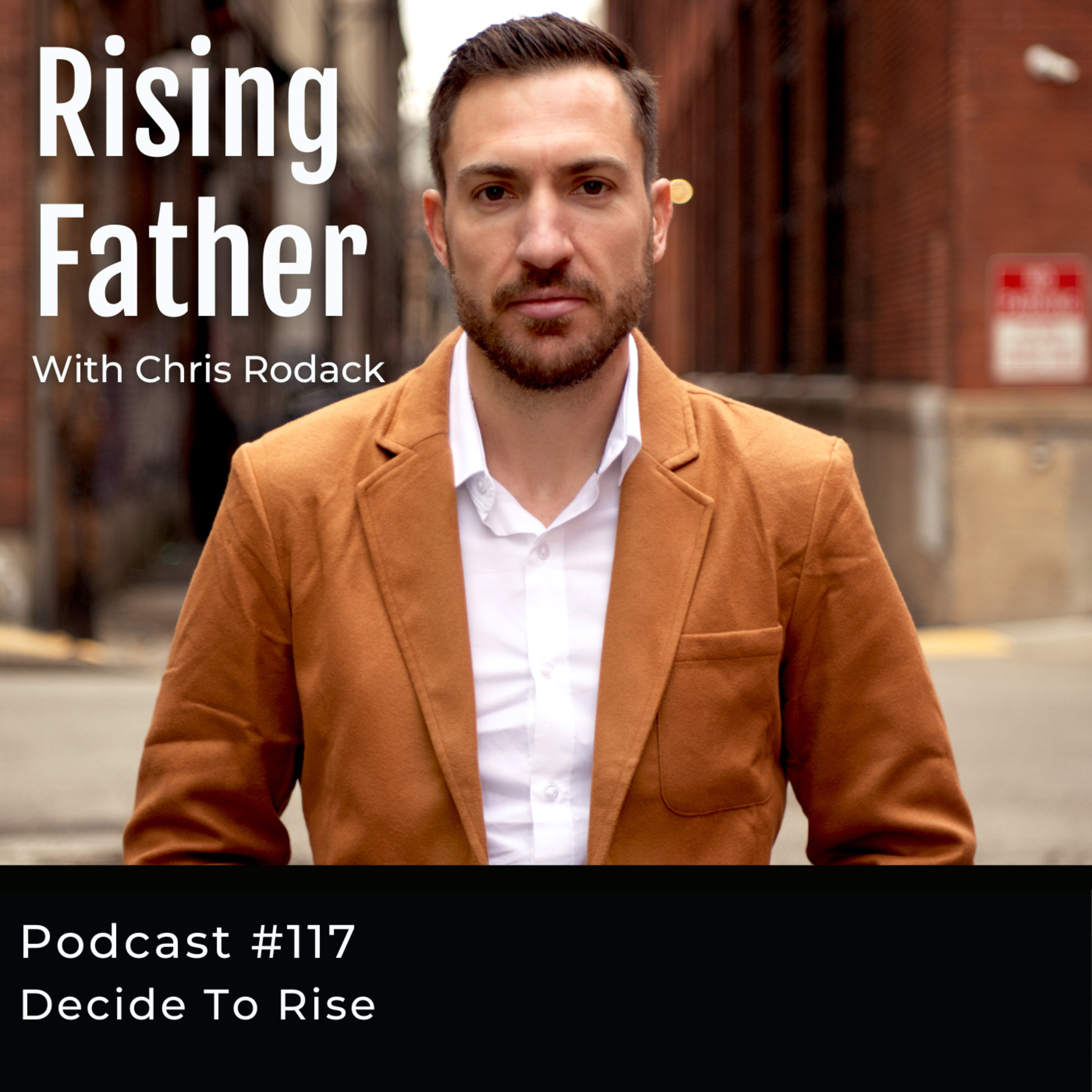 The Rising Father Podcast With Chris Rodack