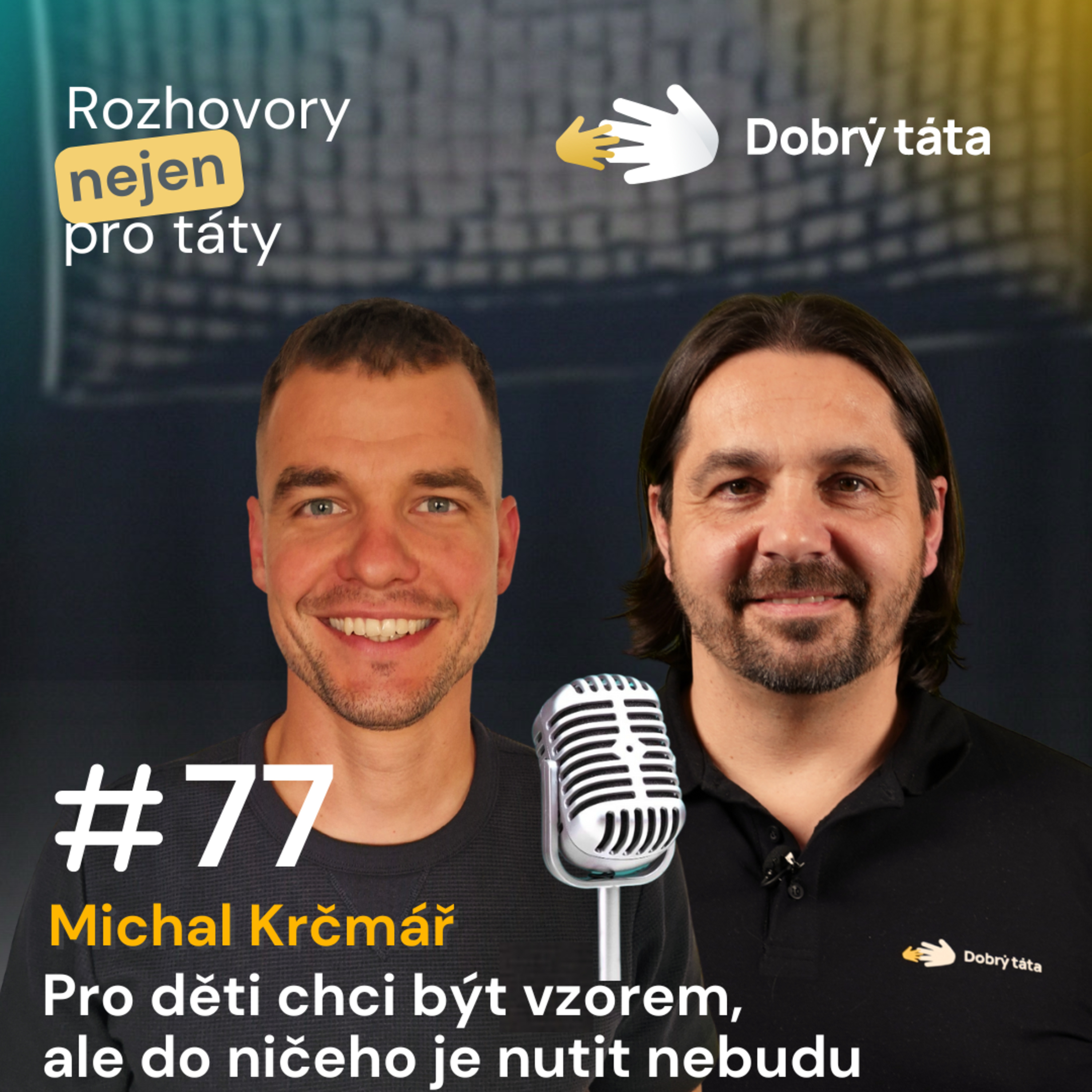 Dobrý táta - staň se tátou, kterého bys sám chtěl mít