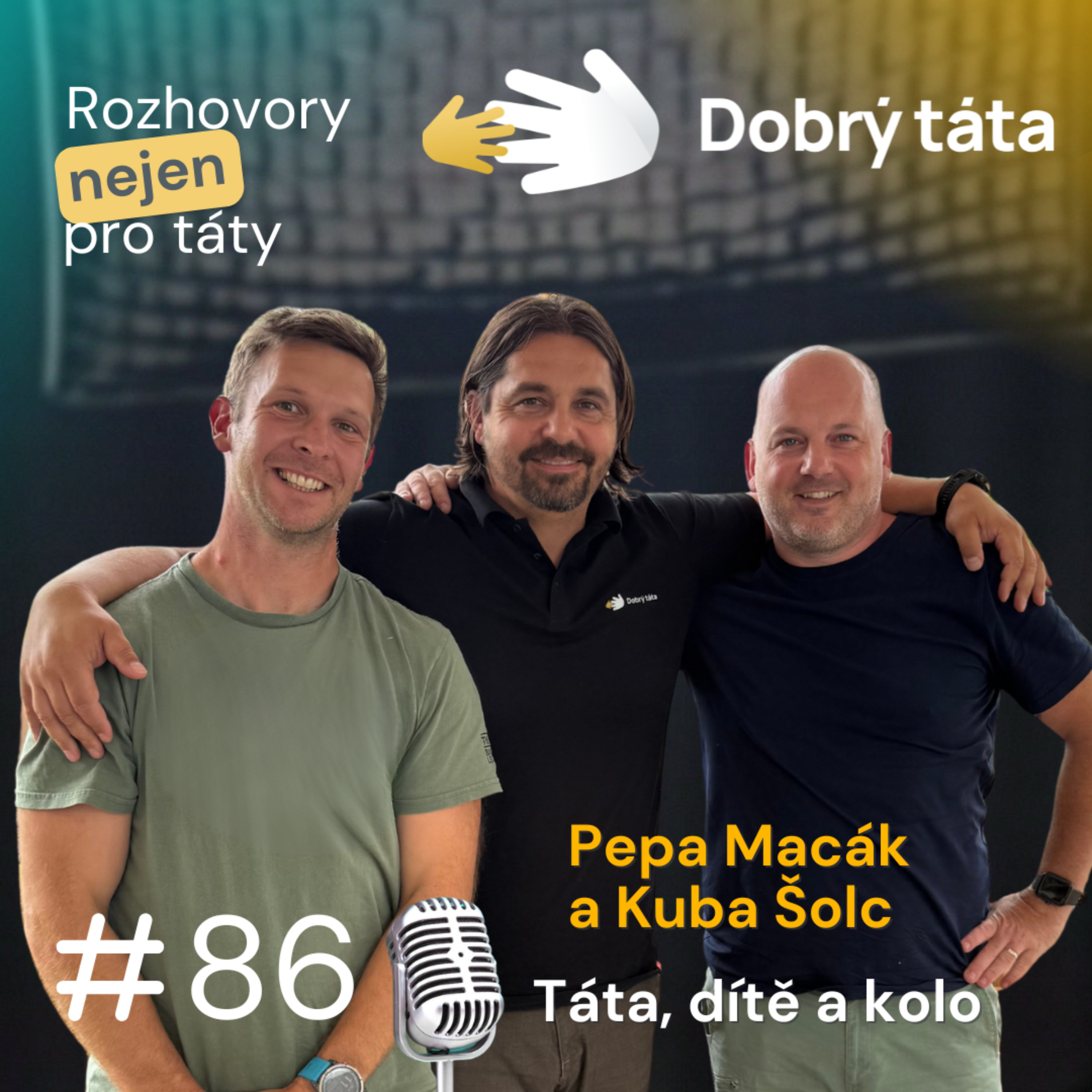 #86 Pepa Macák a Kuba Šolc - Táta, dítě a kolo