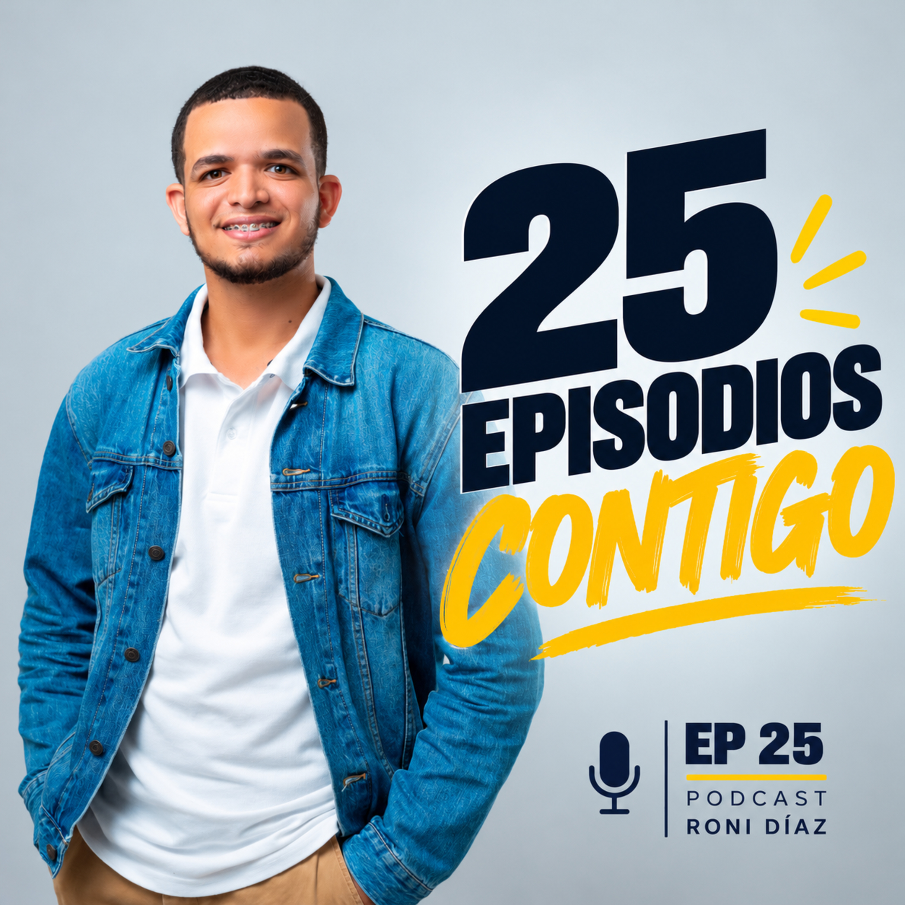EP. 25 | 25 episodios después… una conversación contigo