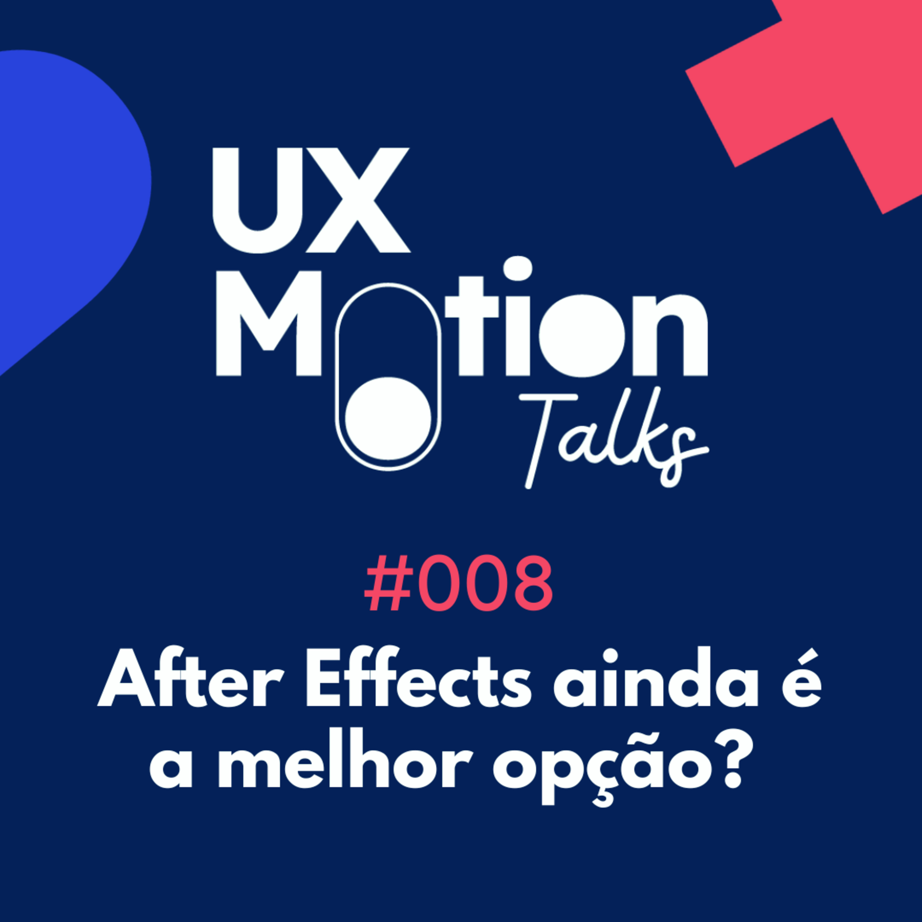 After Effects ainda é a melhor opção? | UXMD episode artwork