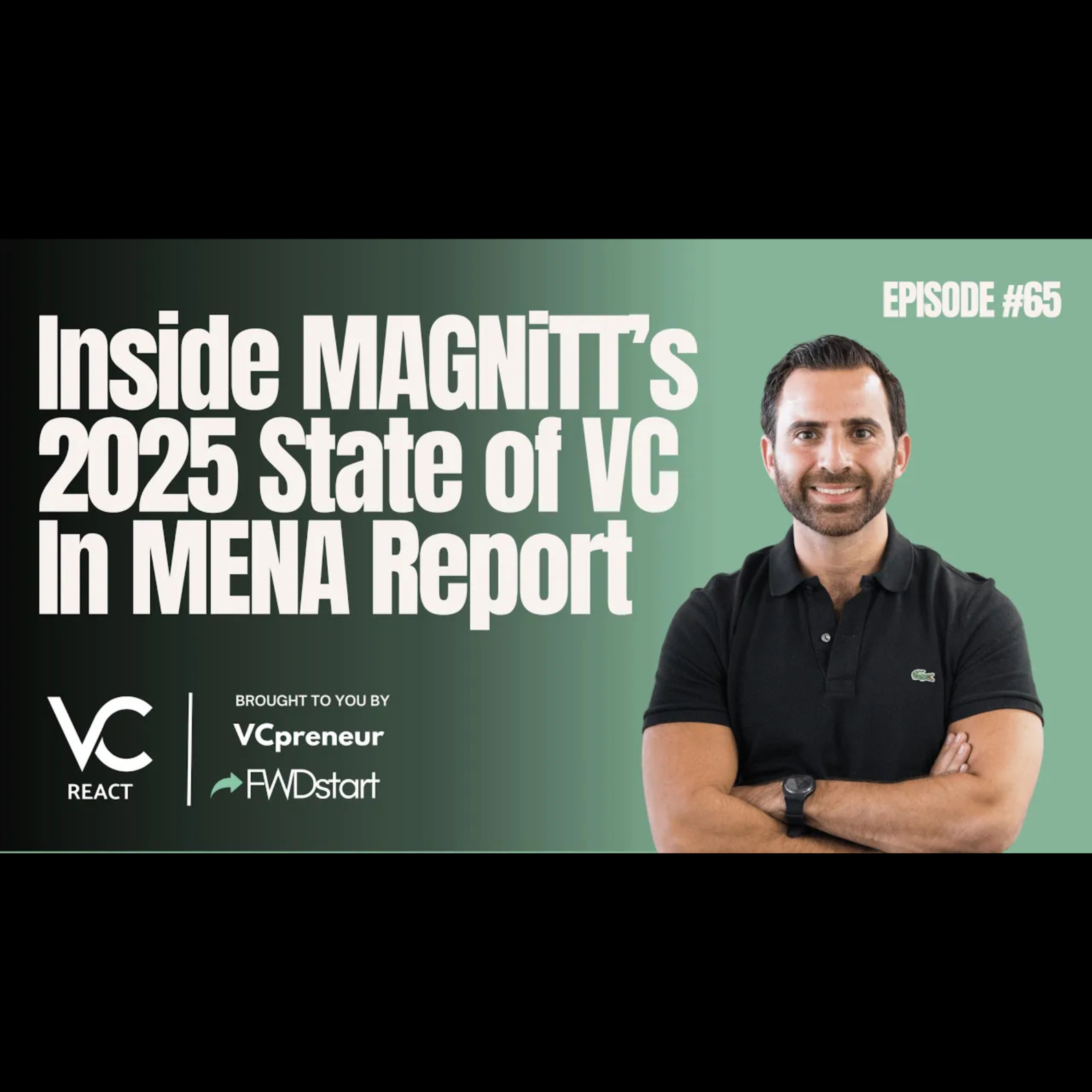 VC React MENA E65: VC Funding Is Up 74%, Deals Are Up 6%, Magnitt’s 2025 State of VC In MENA