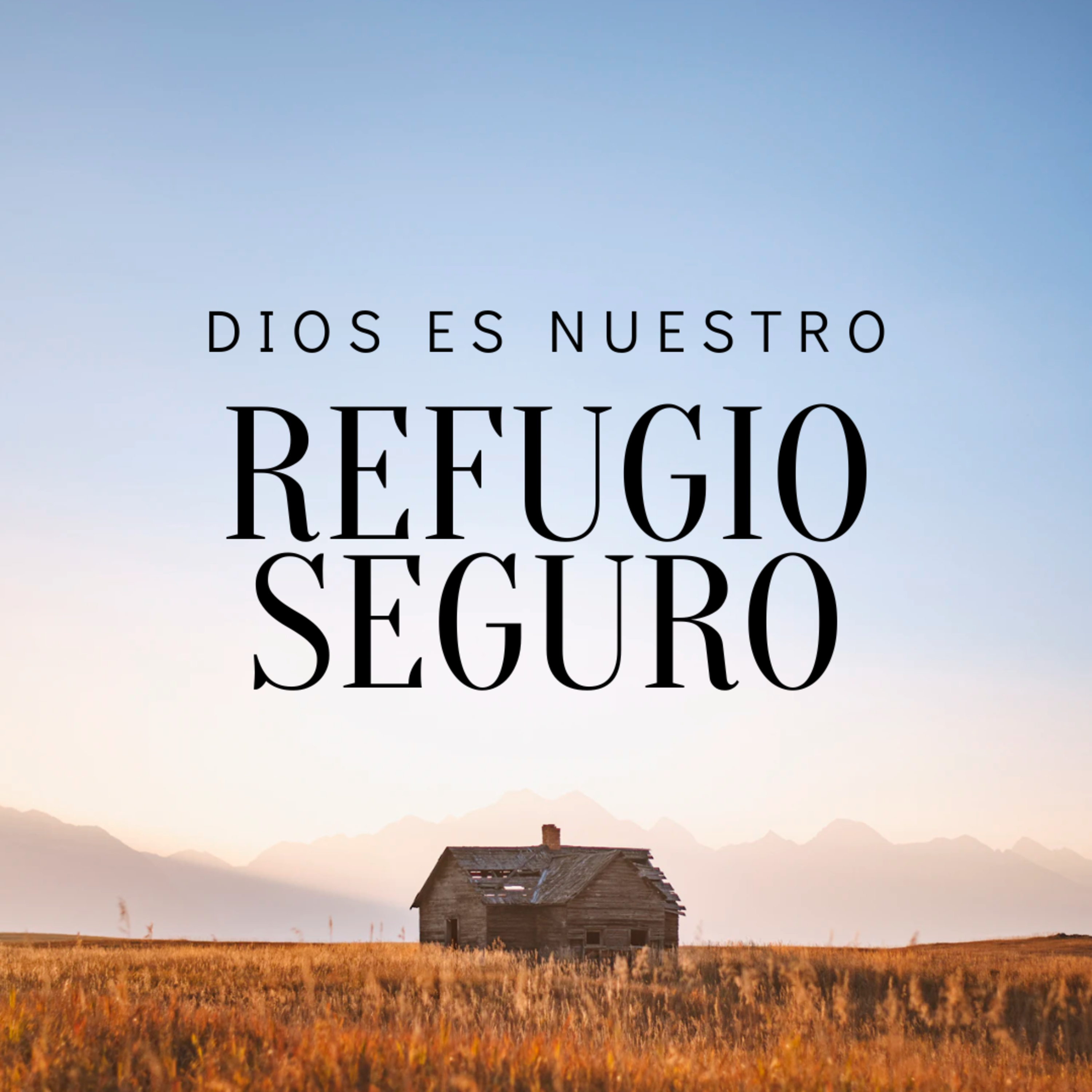 Dios es Nuestro Refugio Seguro - Ps. Alejandro Mascareño episode artwork