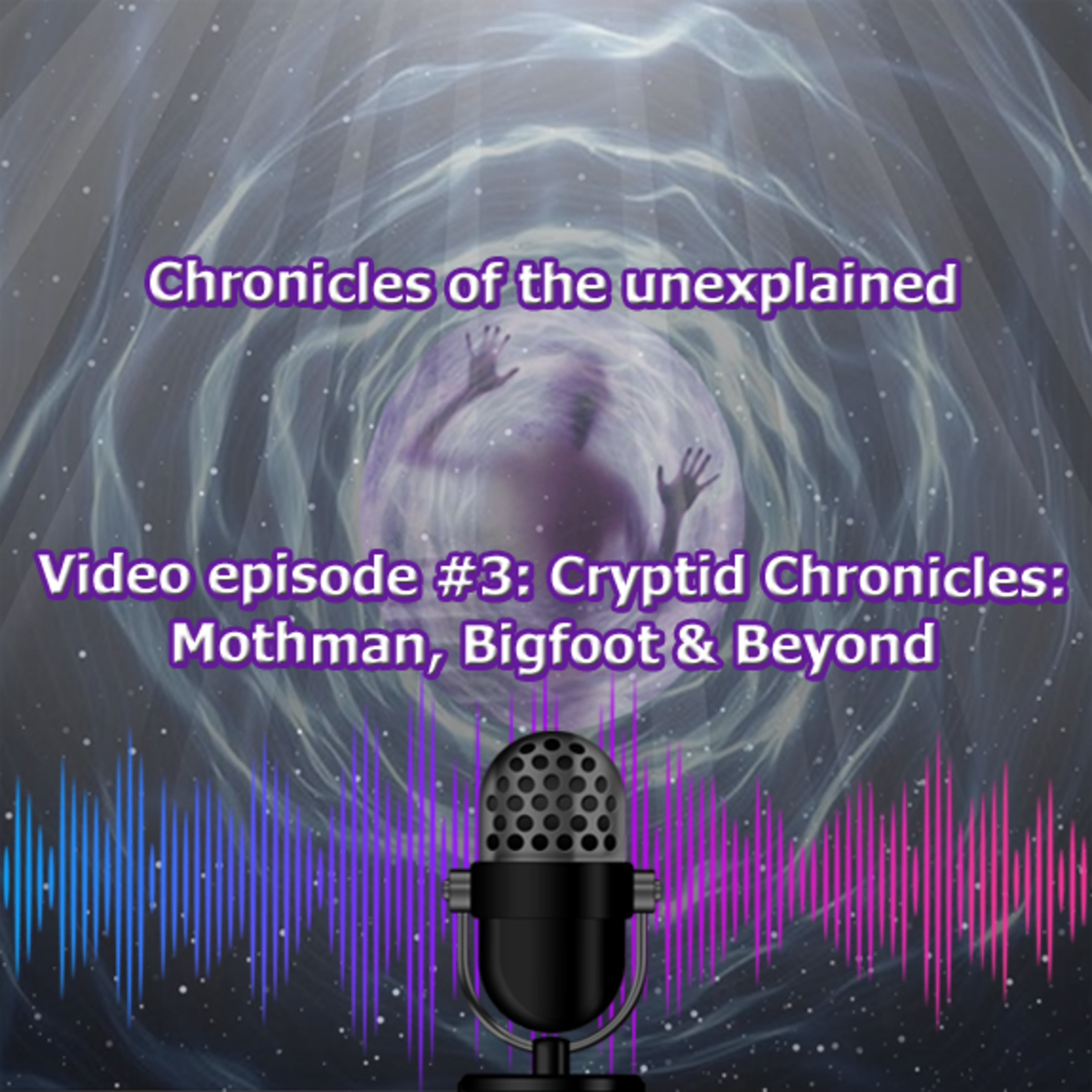 Chronicles of the unexplained