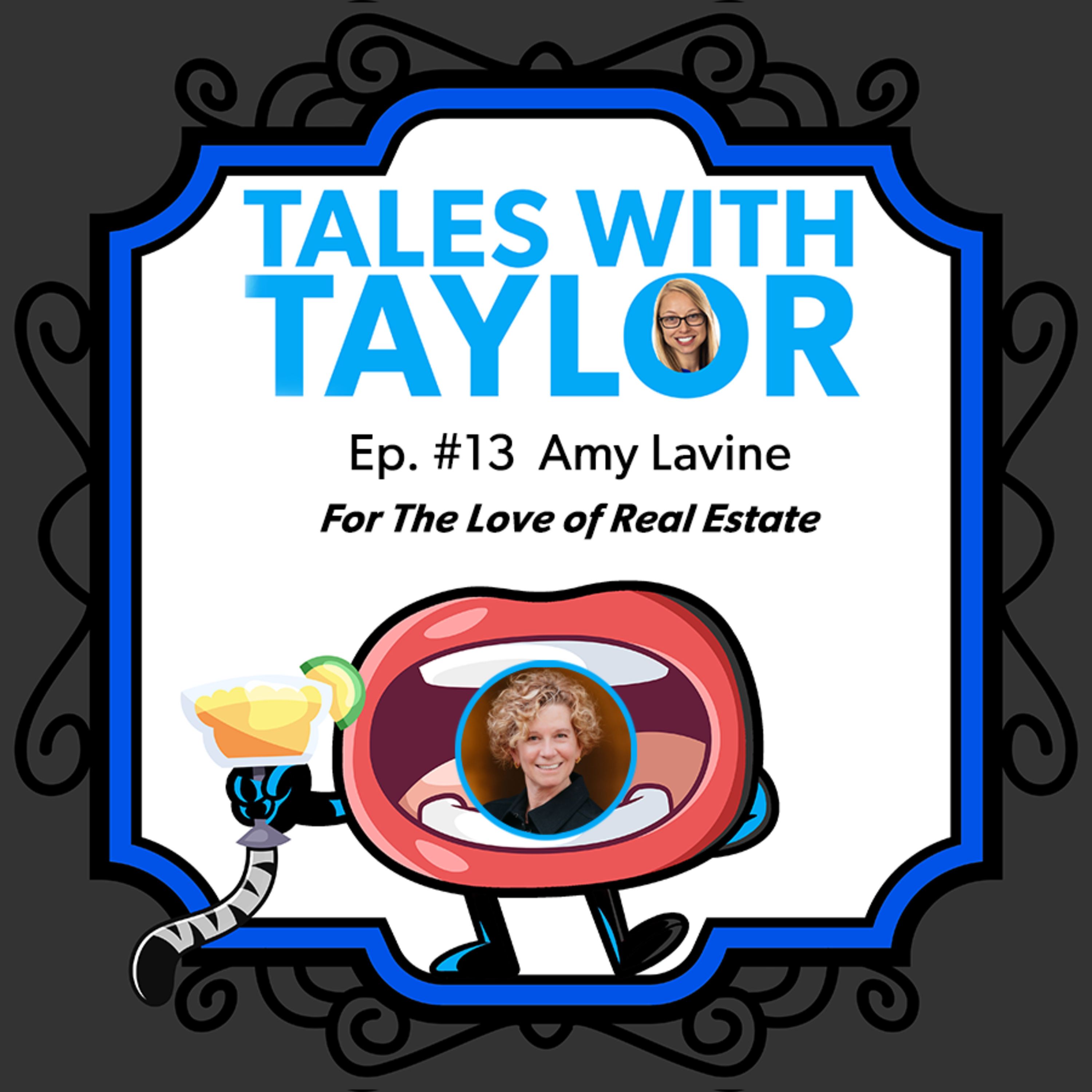 What To Know Before Buying & Selling Real Estate with Amy Lavine ~ Tales with Taylor EP13 episode artwork