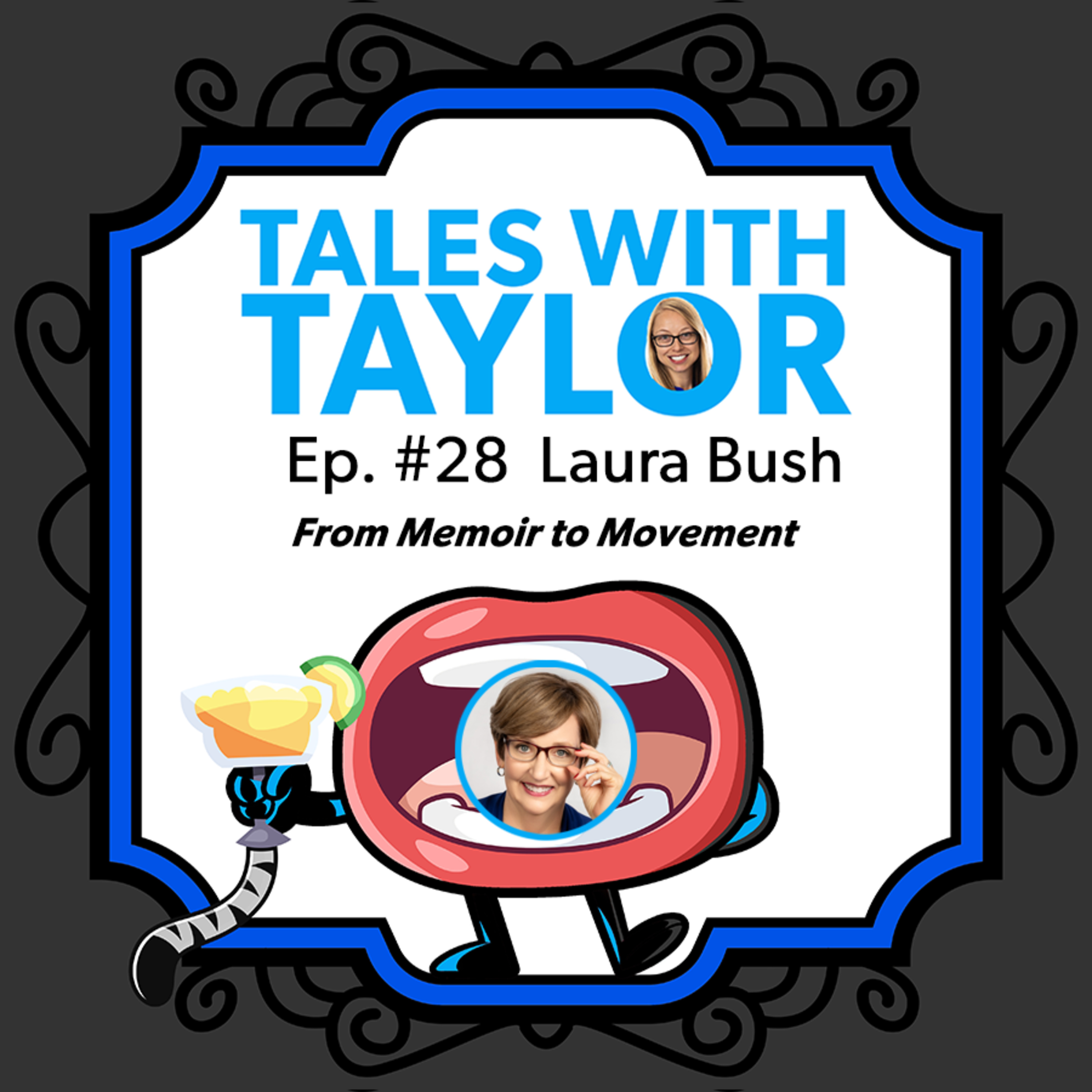 From Memoir to Movement: Helping Authors Change the World with Laura Bush - Tales With Taylor Ep28 episode artwork