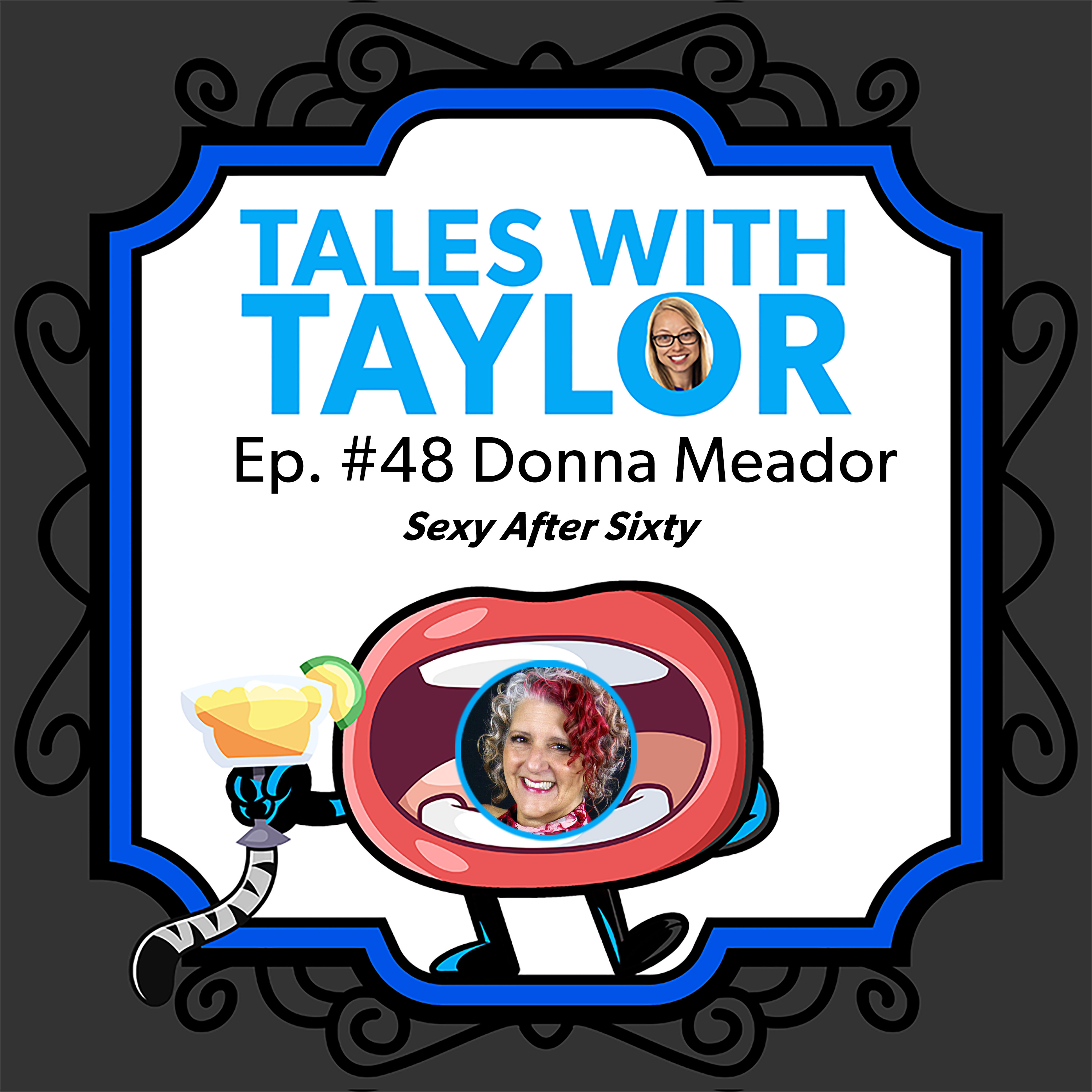 How To Date Later In Life with Donna Meador Smart Dating Diva ~ Tales With Taylor Ep48 episode artwork