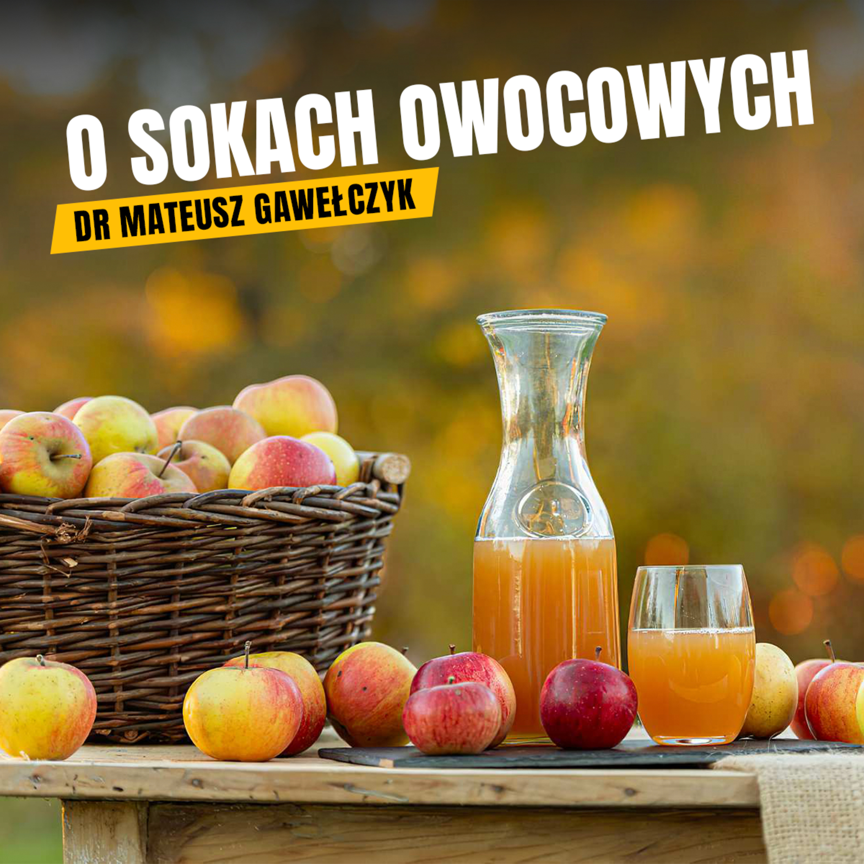 #241 O sokach owocowych z Mateuszem Gawełczykiem