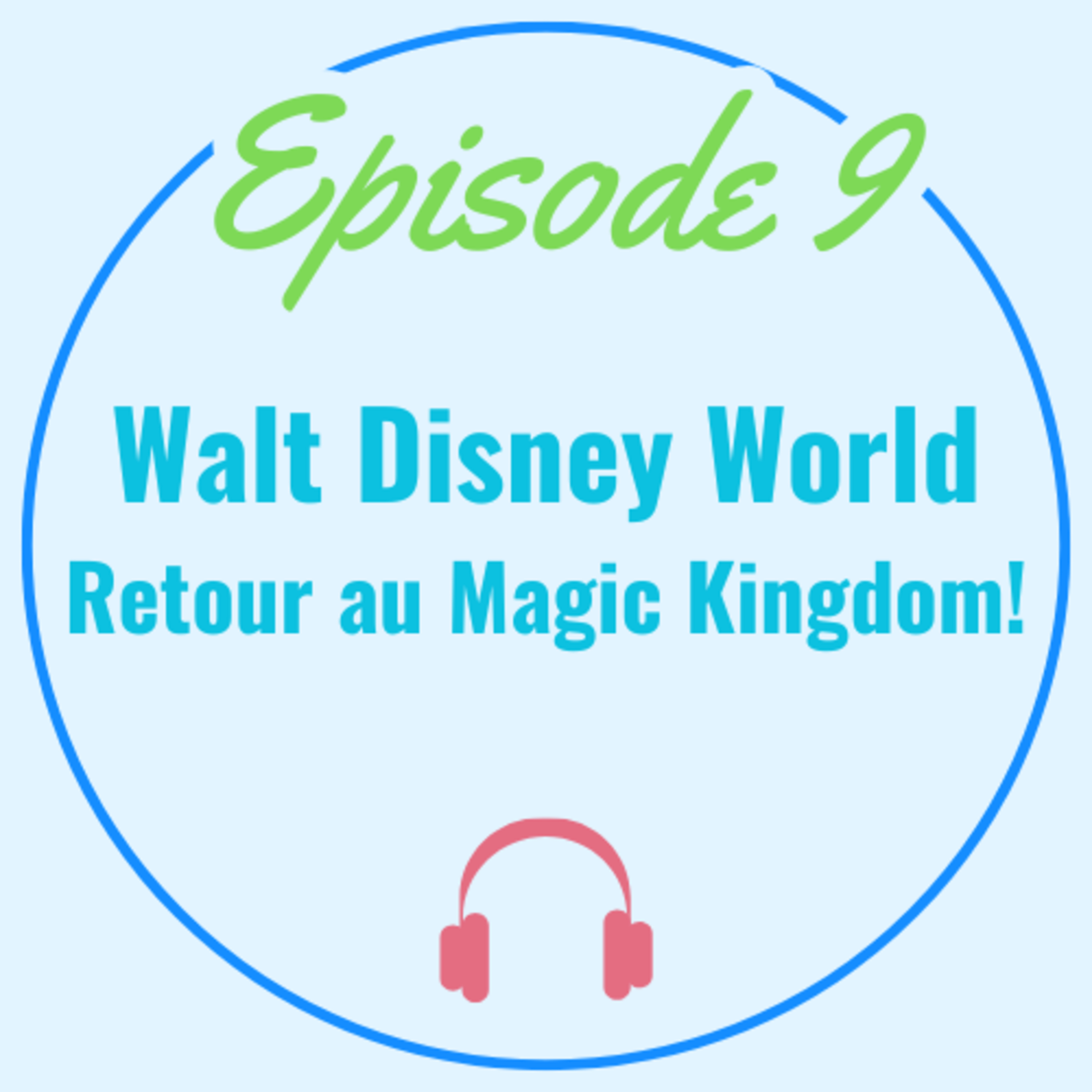 WDW: Retour au Magic Kingdom!