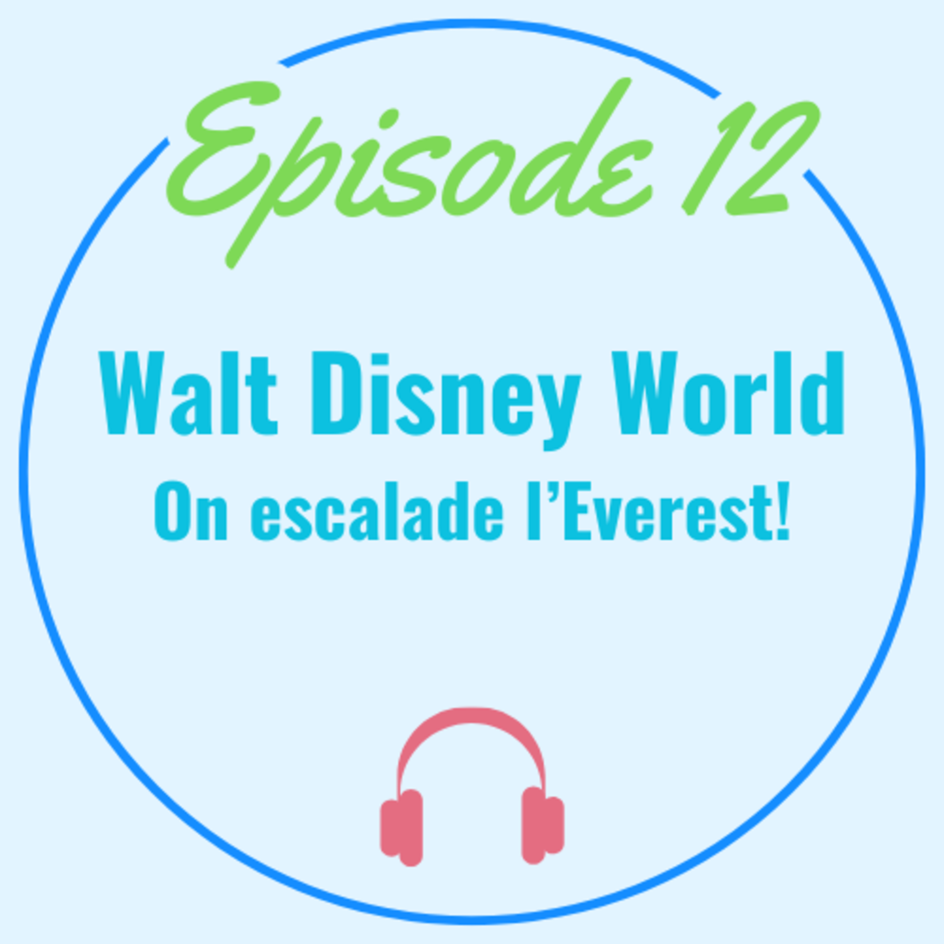WDW : On escalade l'Everest!