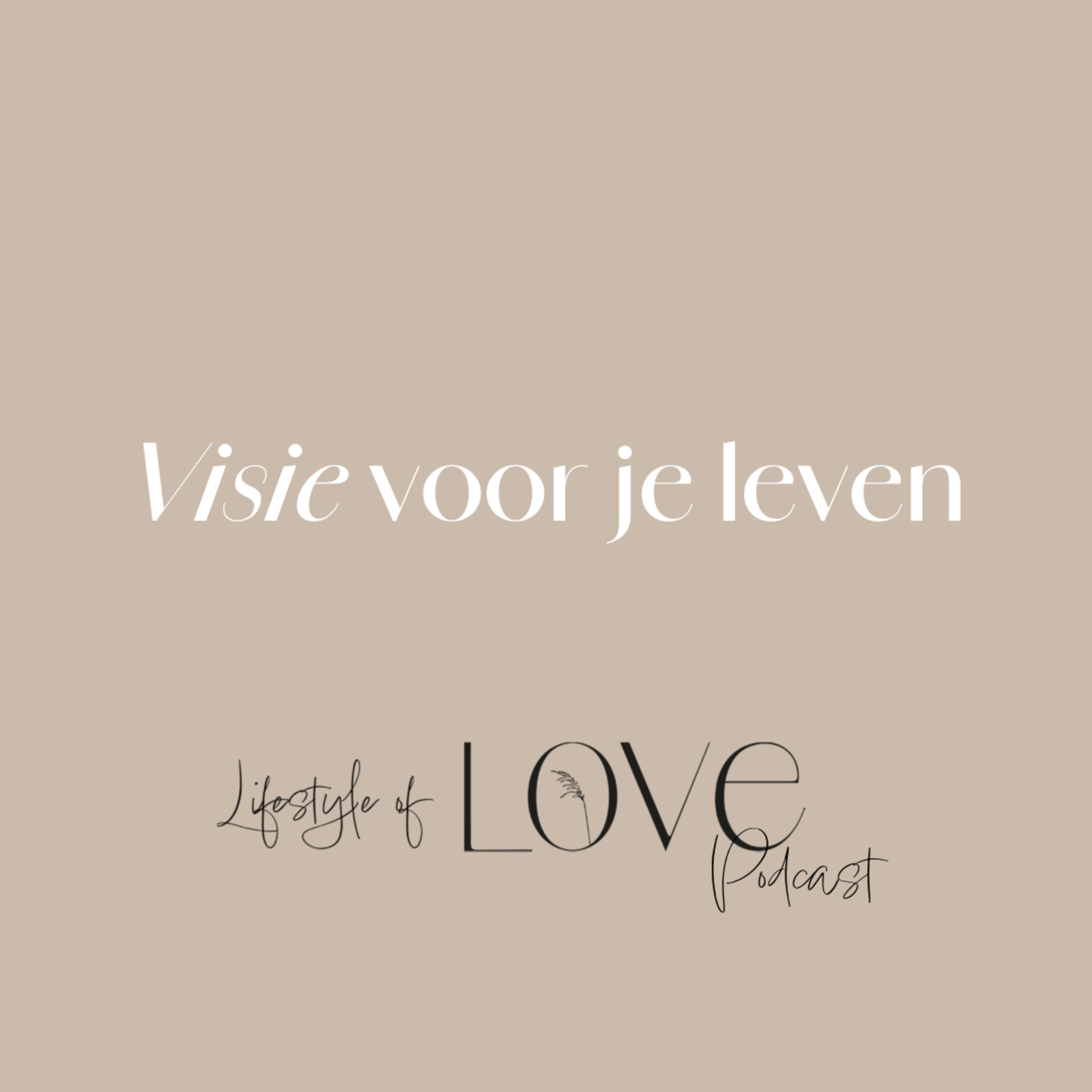 VISIE voor je leven | Ben jij op de juiste weg? [4]