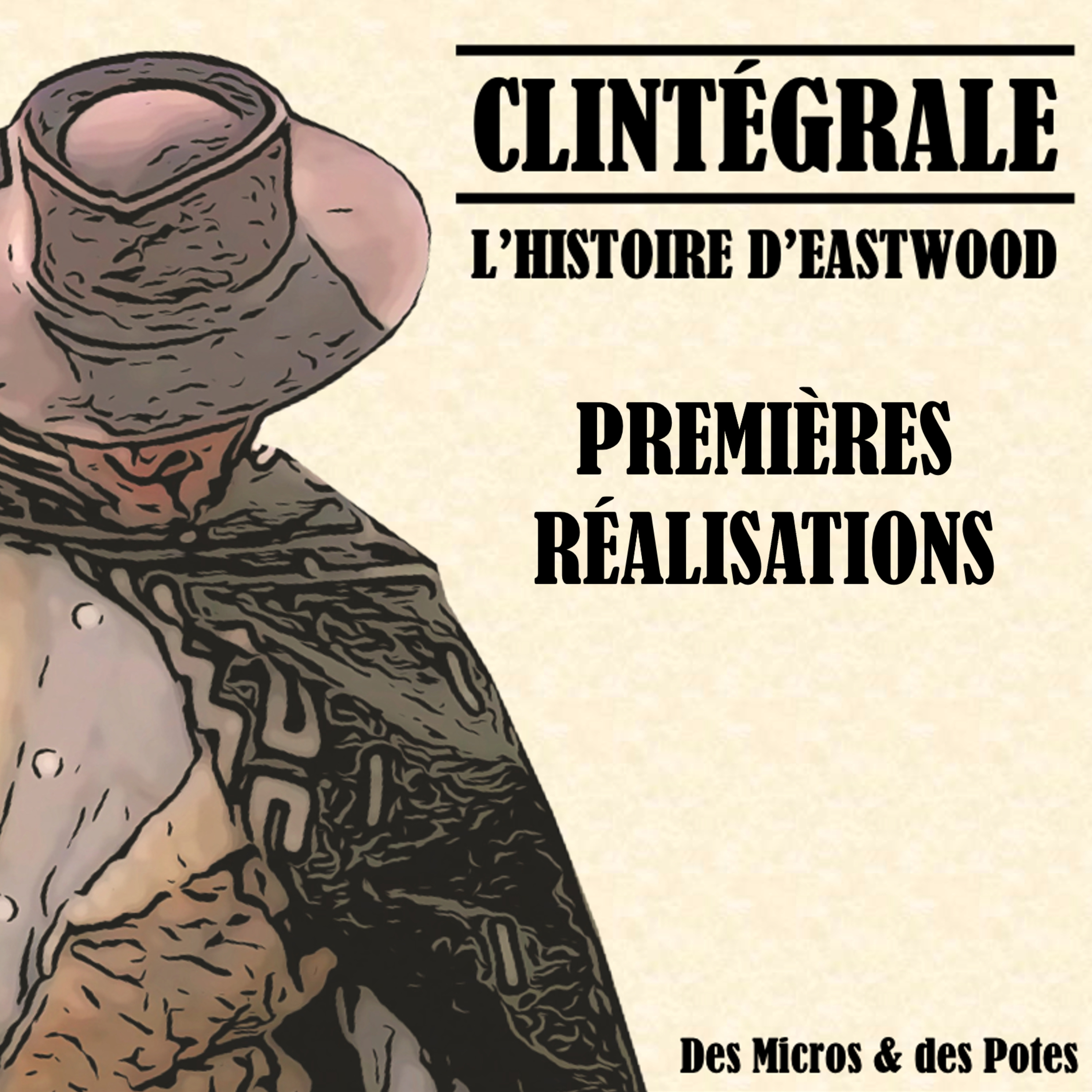 Clintégrale - L'Histoire d'Eastwood - Premières réalisations episode artwork