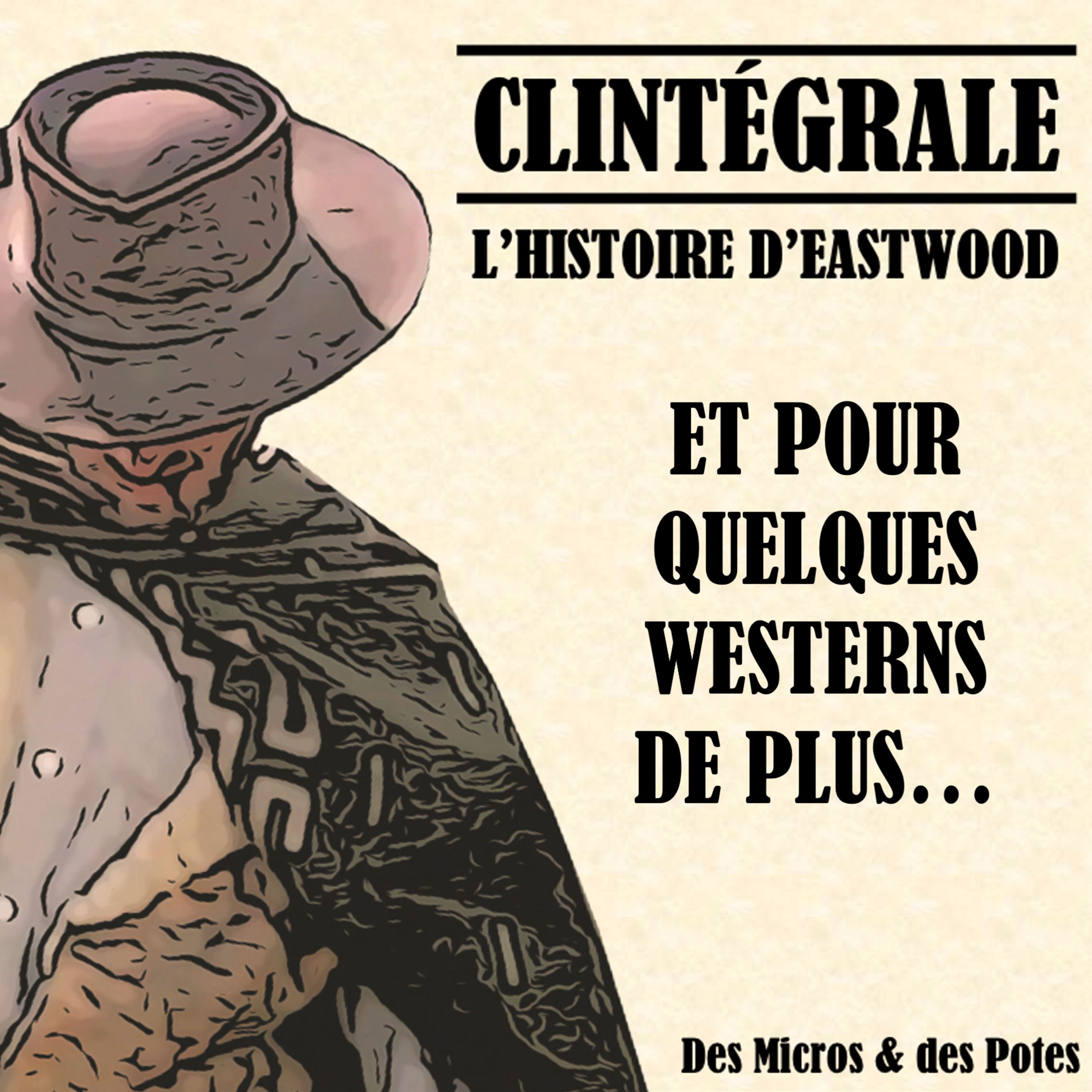 Clintégrale - L'Histoire d'Eastwood - Et pour quelques westerns de plus... episode artwork