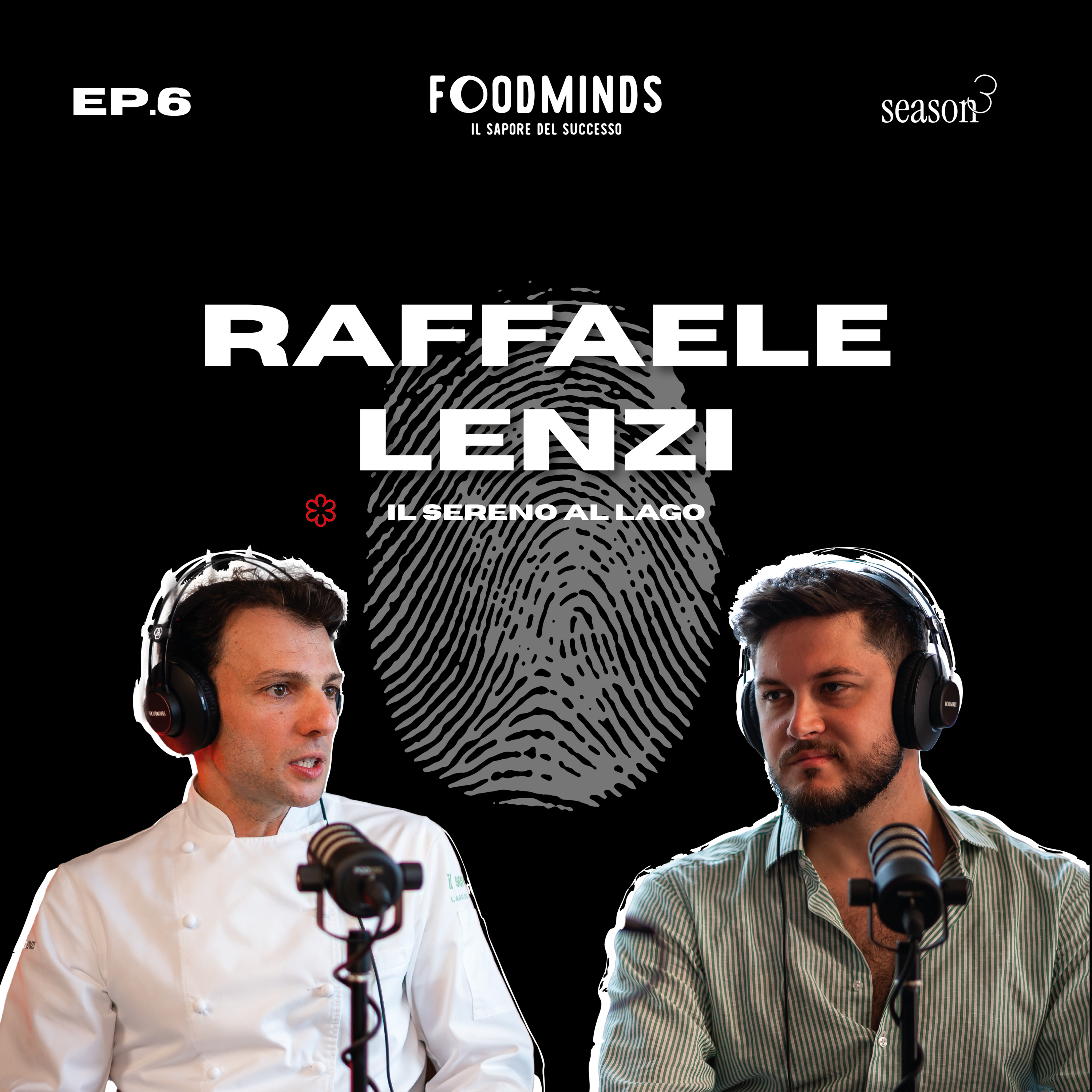 "IN CUCINA SERVONO COSTANZA E IMPEGNO" - Raffaele Lenzi - Foodminds SS3 / EP.6 episode artwork