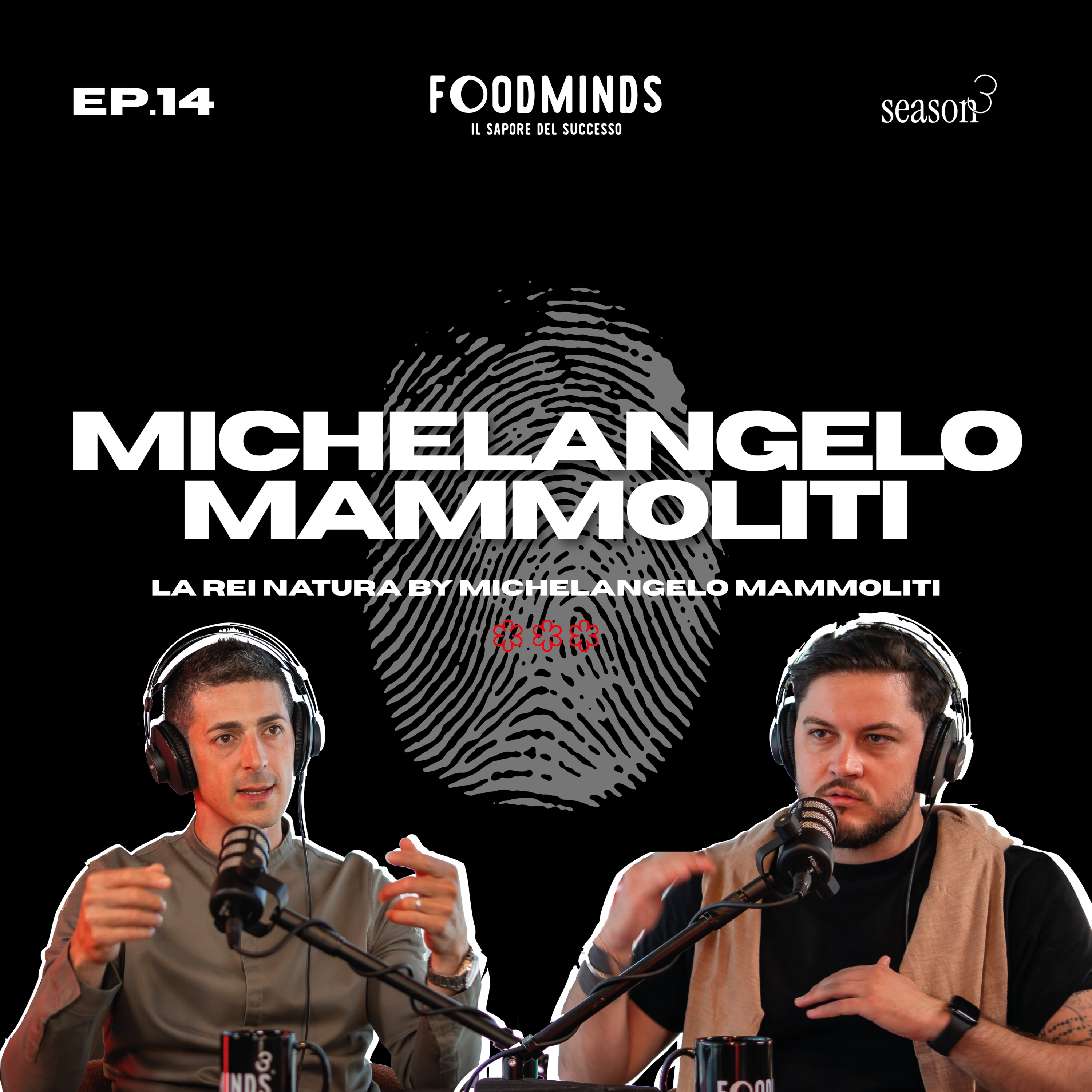 "IL PERSONALE E' FONDAMENTALE" - MICHELANGELO MAMMOLITI / La Rei Natura - Foodminds SS3 / EP.14 episode artwork