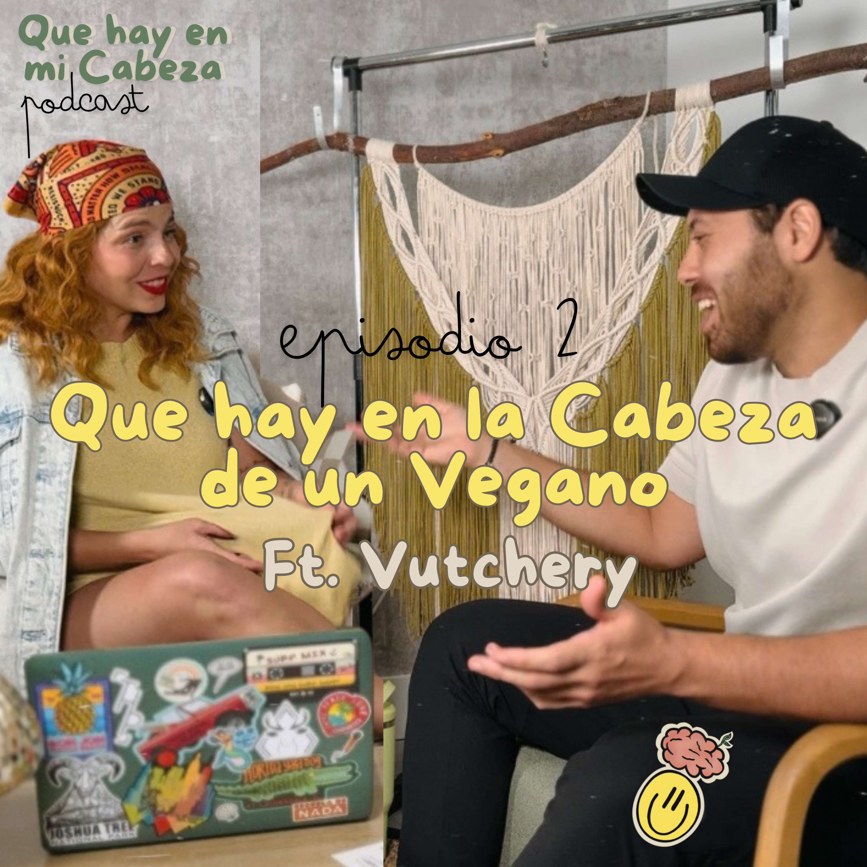 Episodio 2 - Que hay en la cabeza de un vegano Ft. Vutchery episode artwork