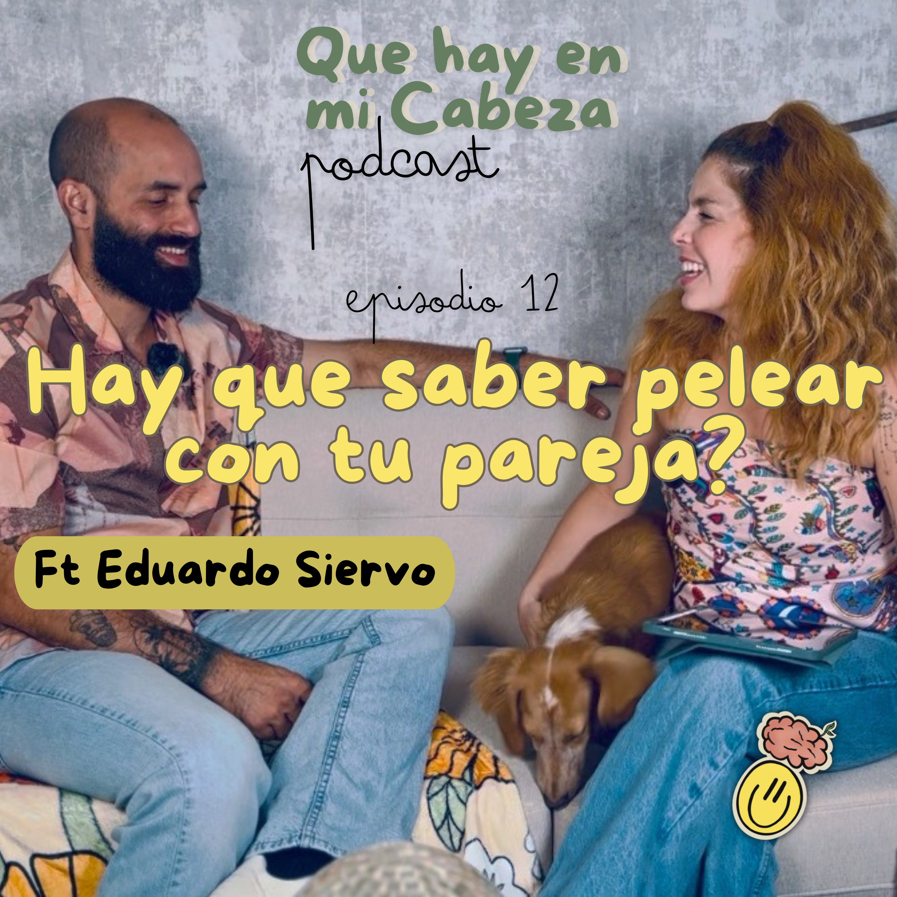 Episodio 12 - ¿Hay que saber pelear en pareja? Claves para fortalecer la relación Ft. Eduardo Siervo episode artwork