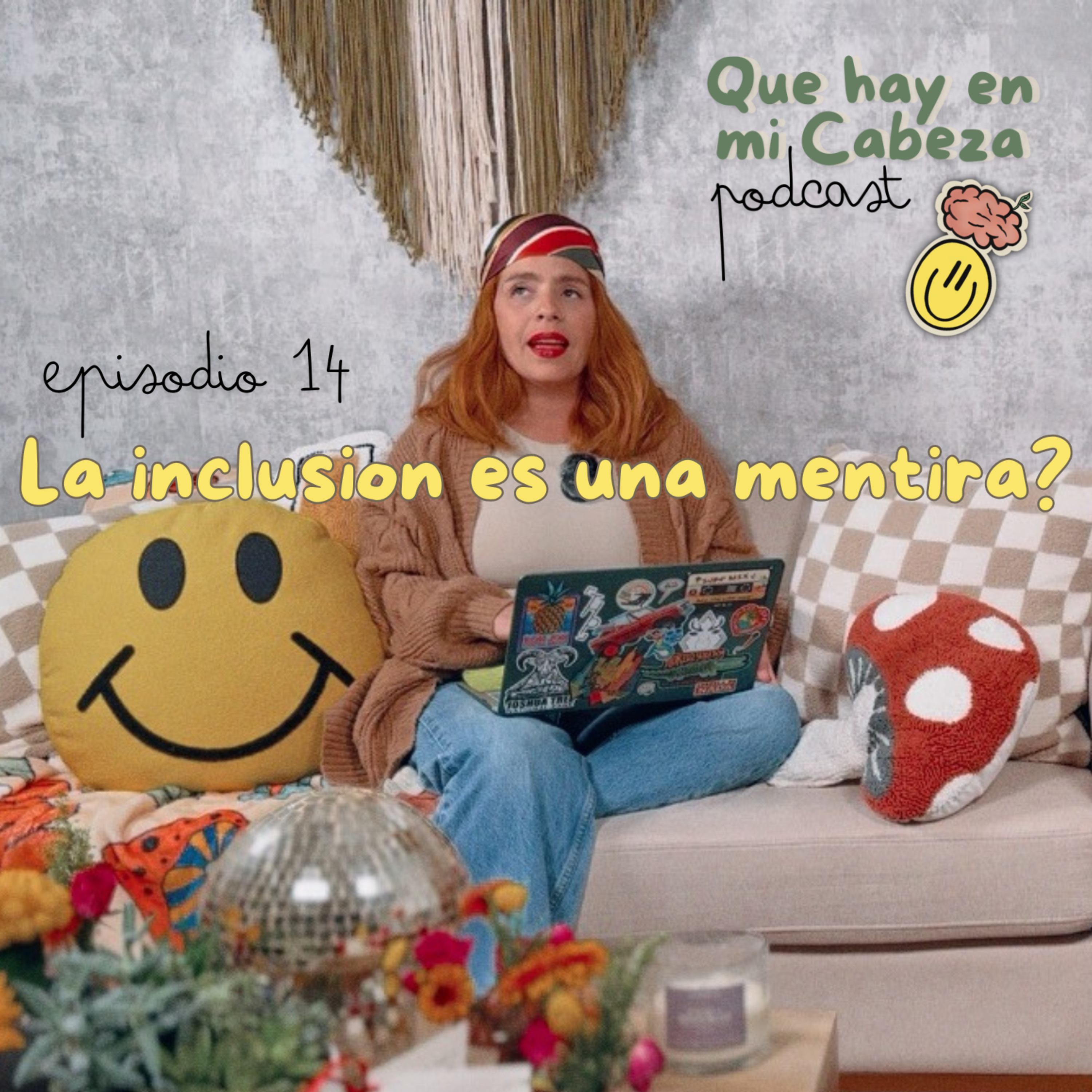 Episodio 14 - La inclusion es una mentira? episode artwork