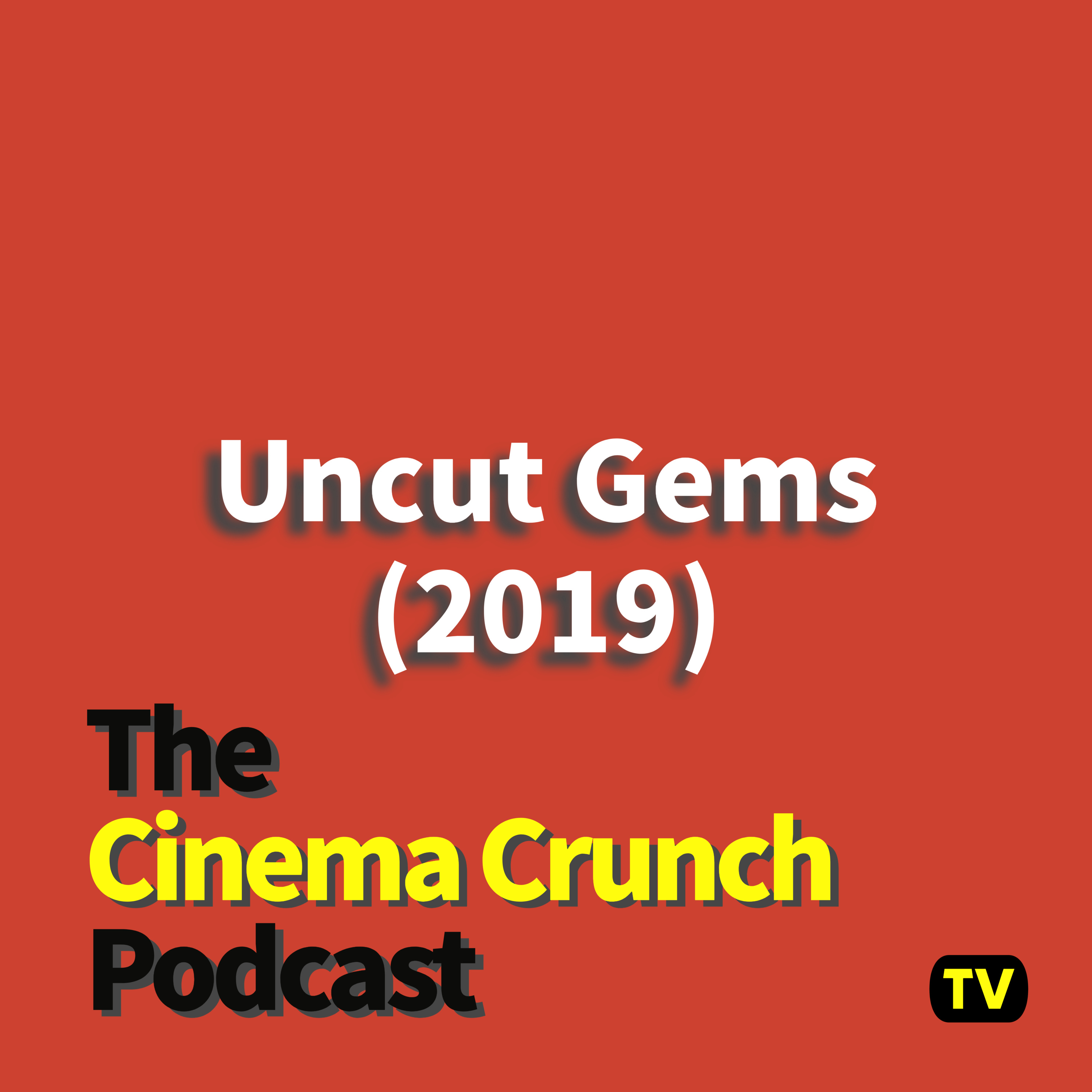 CC Review - Uncut Gems (2019) episode artwork