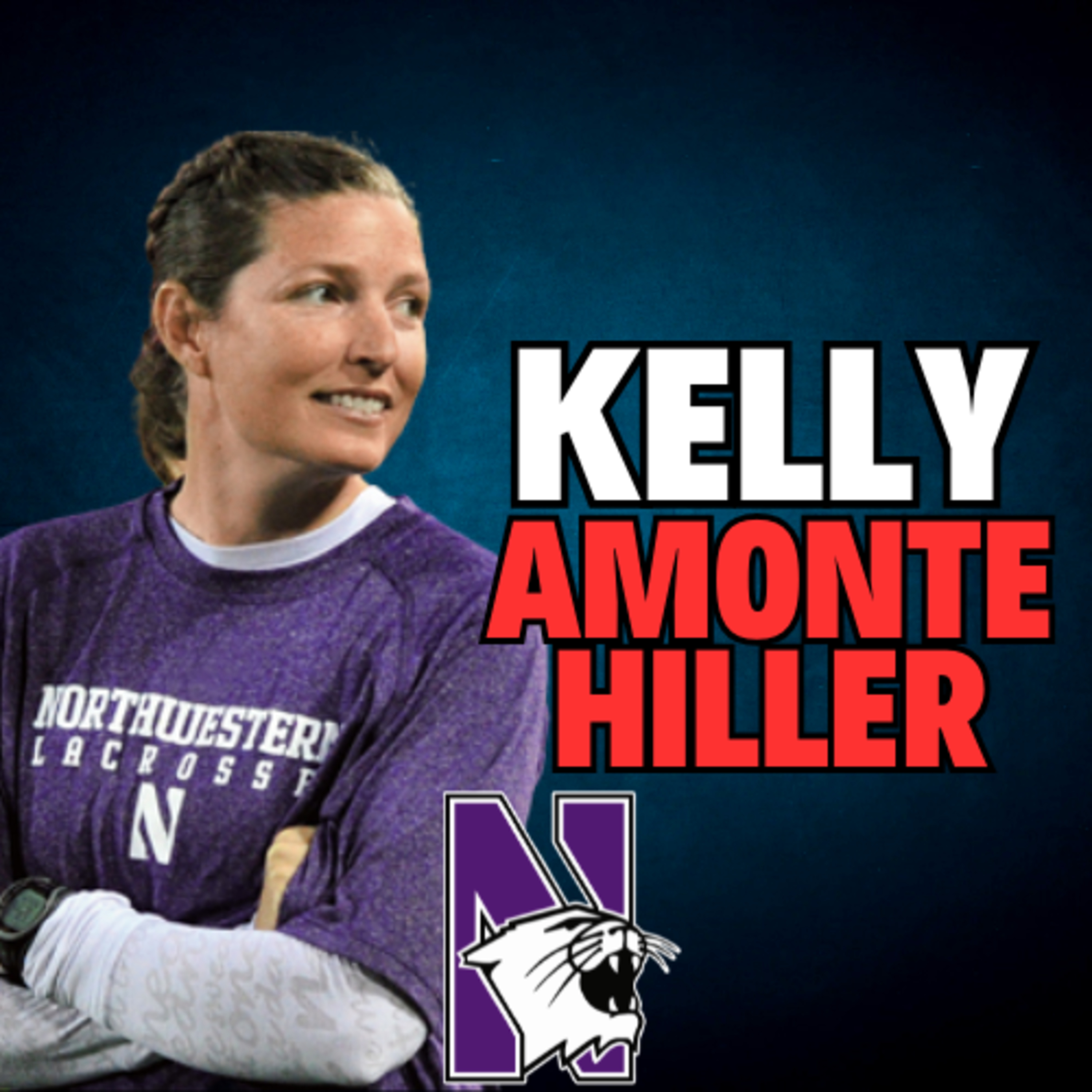 Kelly Amonte-Hiller (Northwestern) - Why Winning Isn't Everything episode artwork