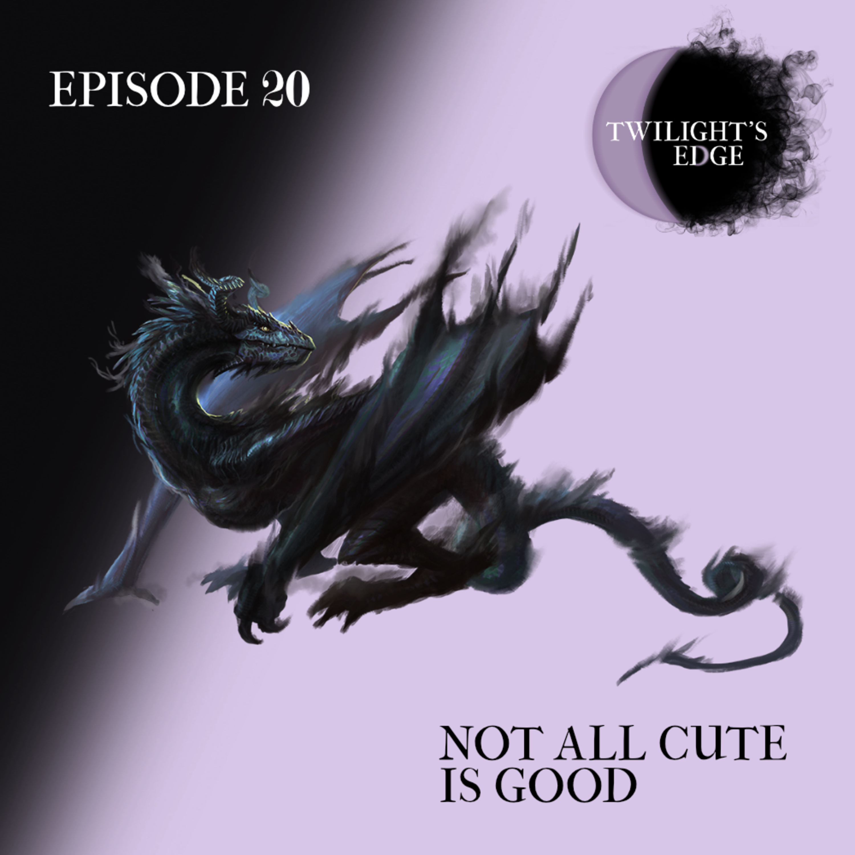 Twilight's Edge | S1 Ep. 20 - Not All Cute Is Good