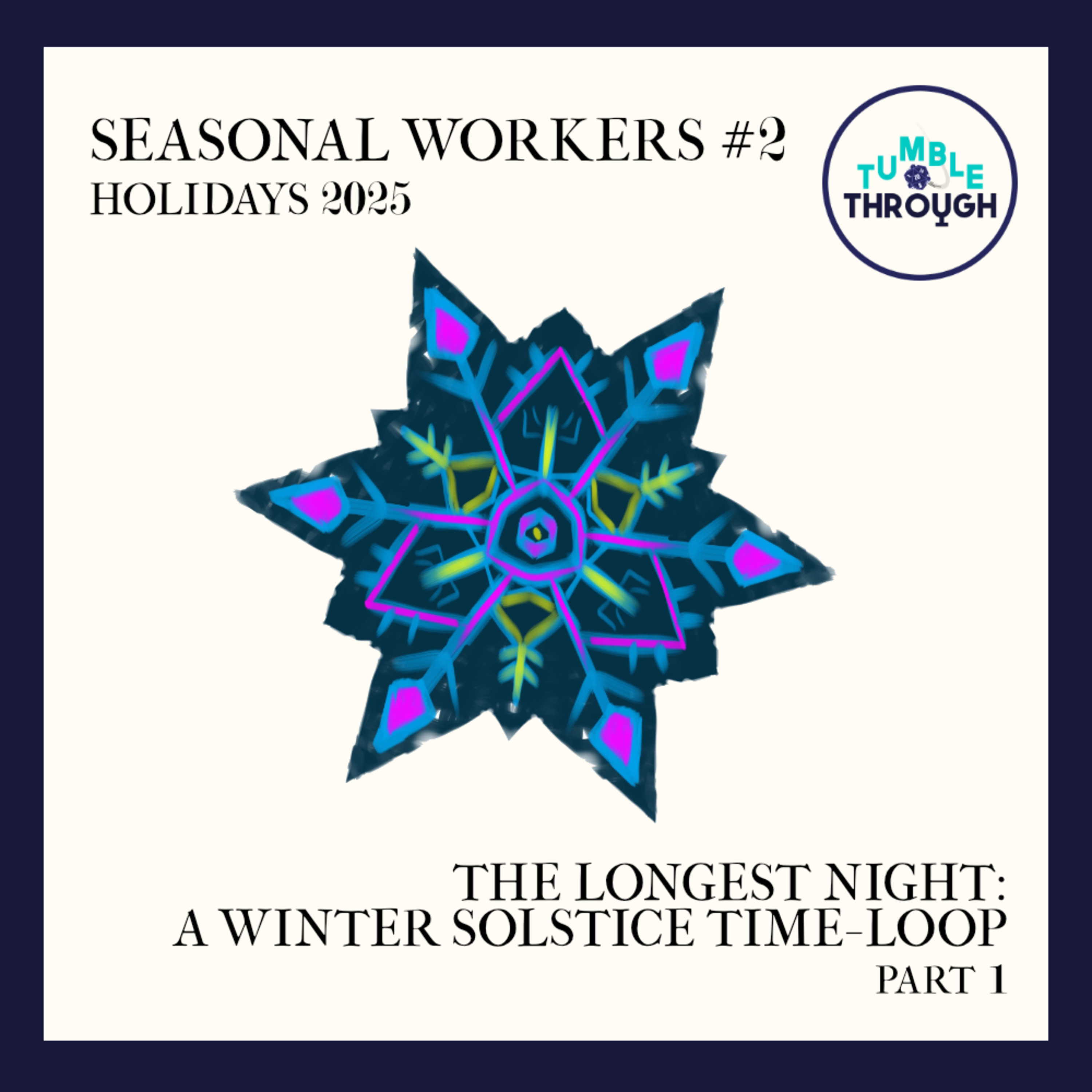 Seasonal Workers #2 | Holidays 2025 - The Longest Night, Part 1