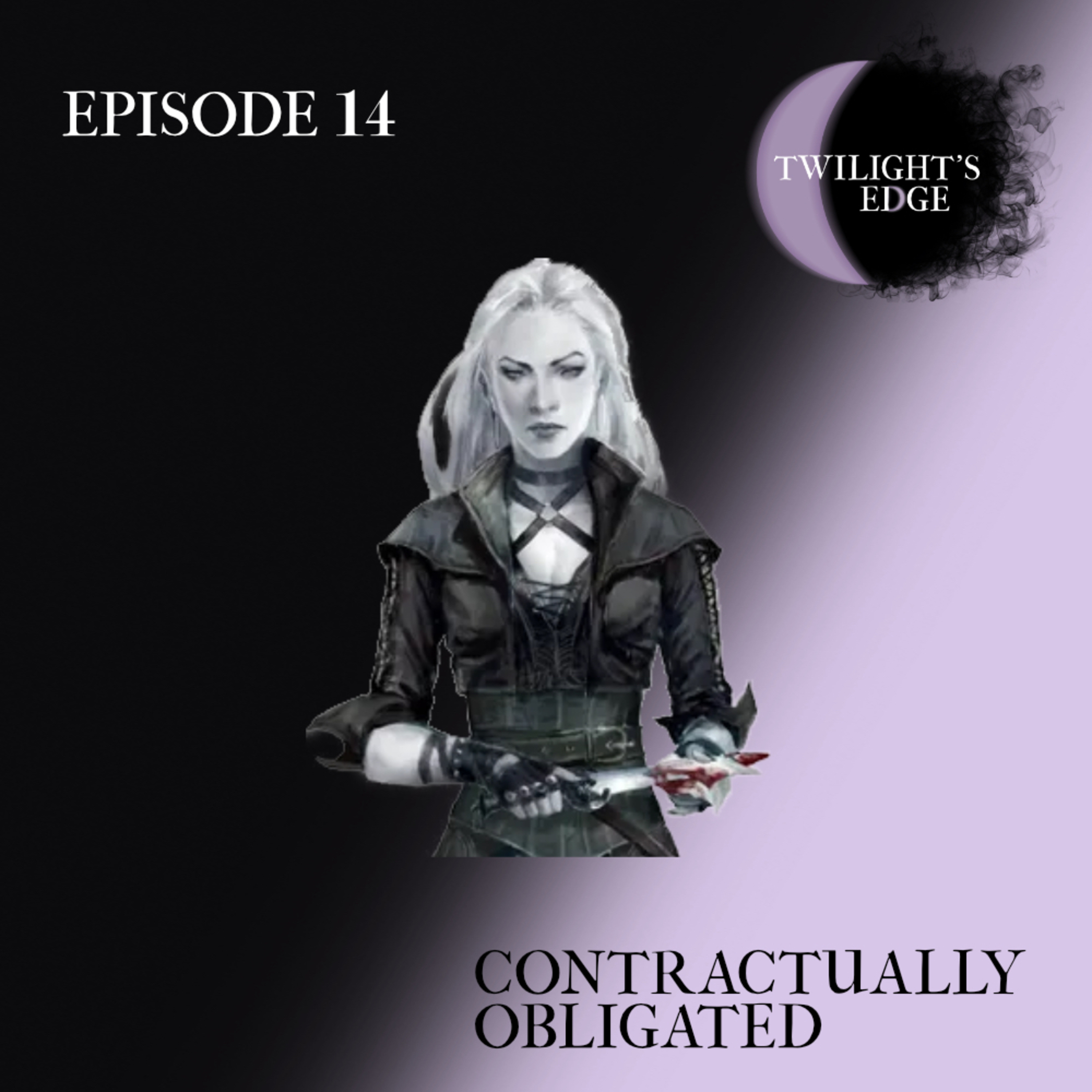 Twilight's Edge | S3 Ep. 14 - Contractually Obligated