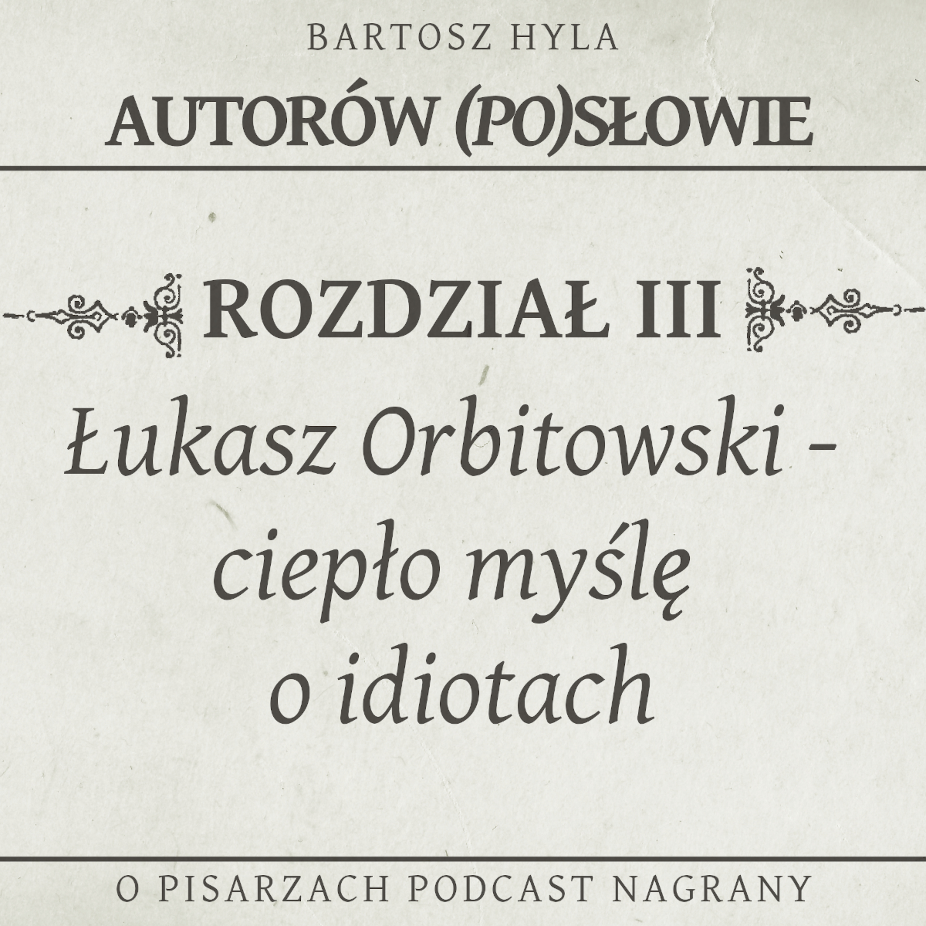 Autorów (Po)słowie