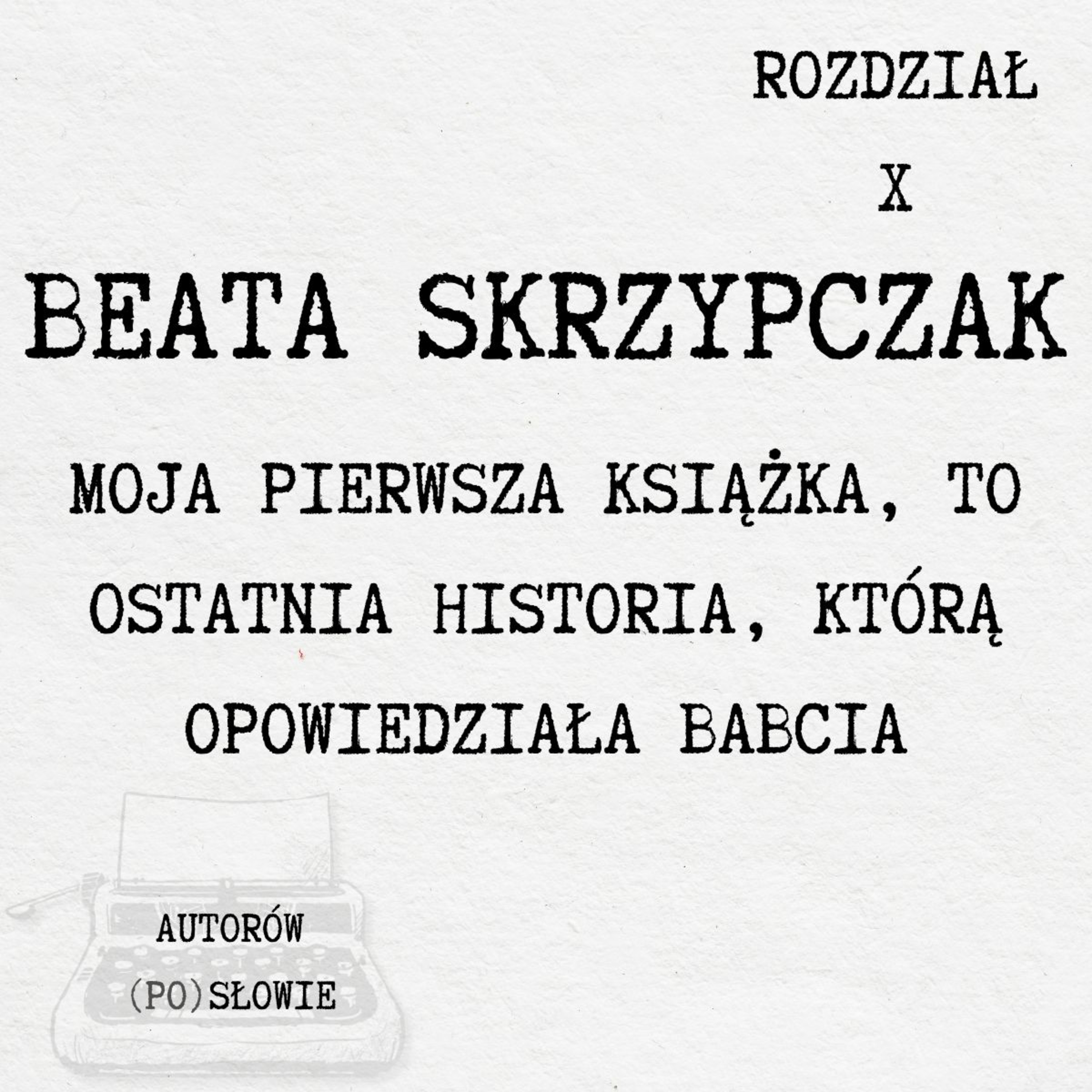 Autorów (Po)słowie