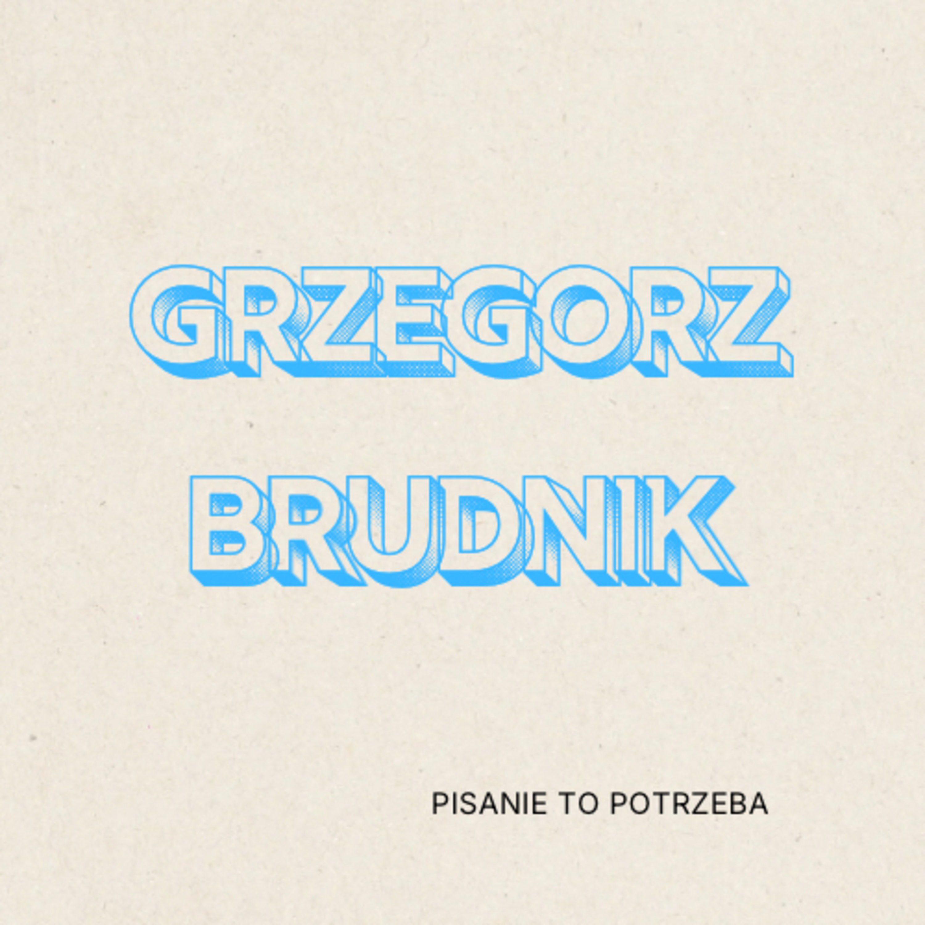 Grzegorz Brudnik – Pisanie to potrzeba episode artwork