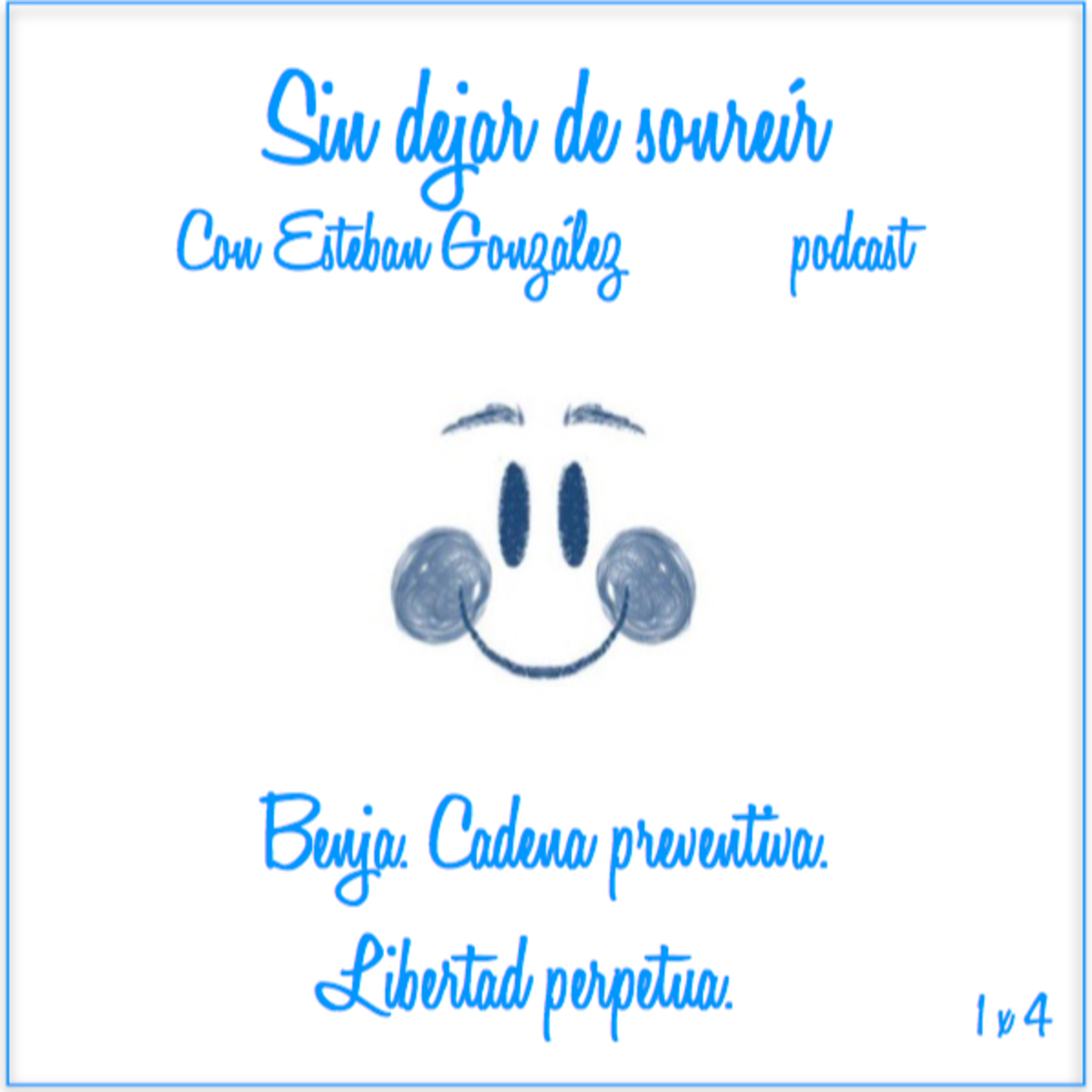 Sin dejar de sonreír