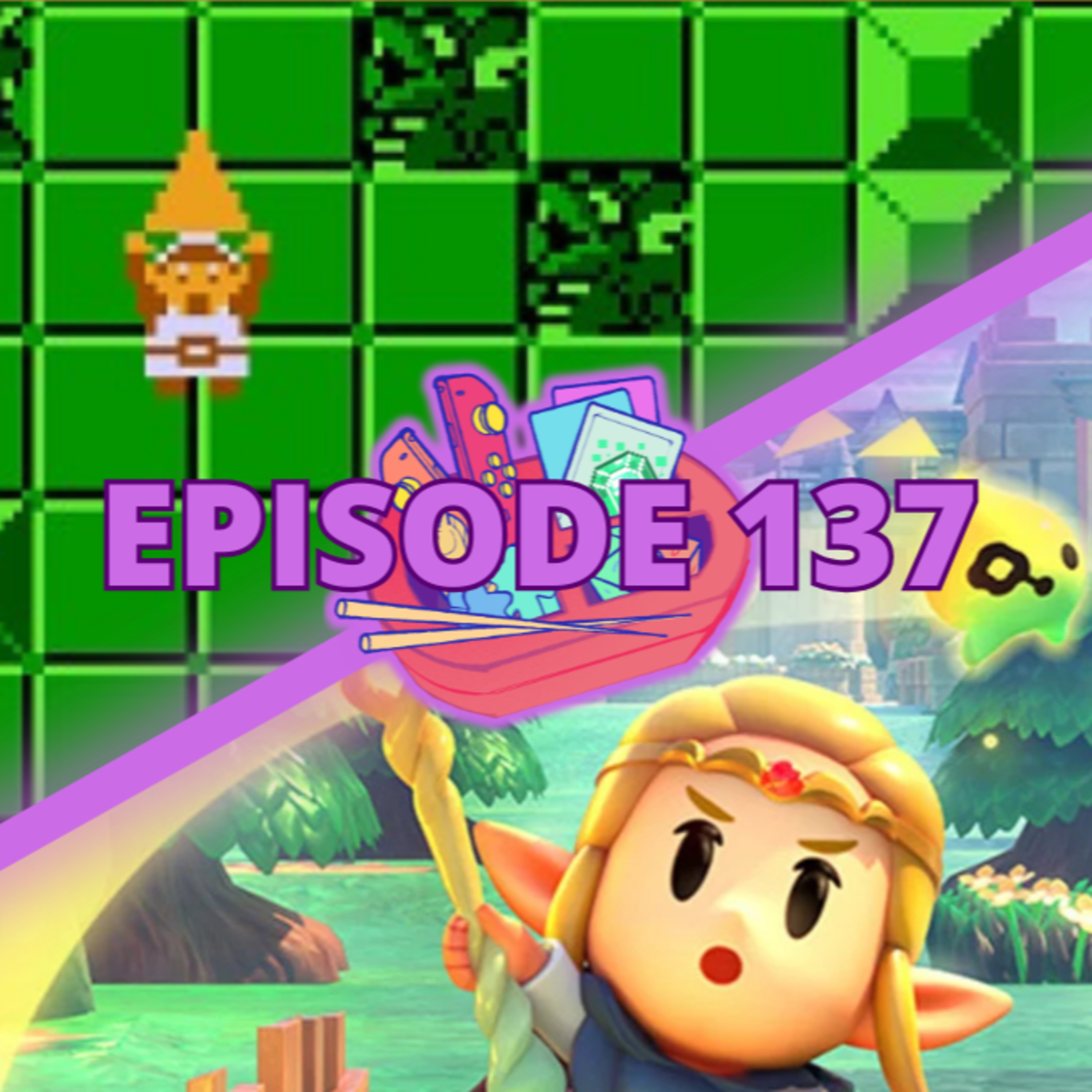 137 - The Legend of Zelda, Link’s Awakening, Echoes of Wisdom episode artwork