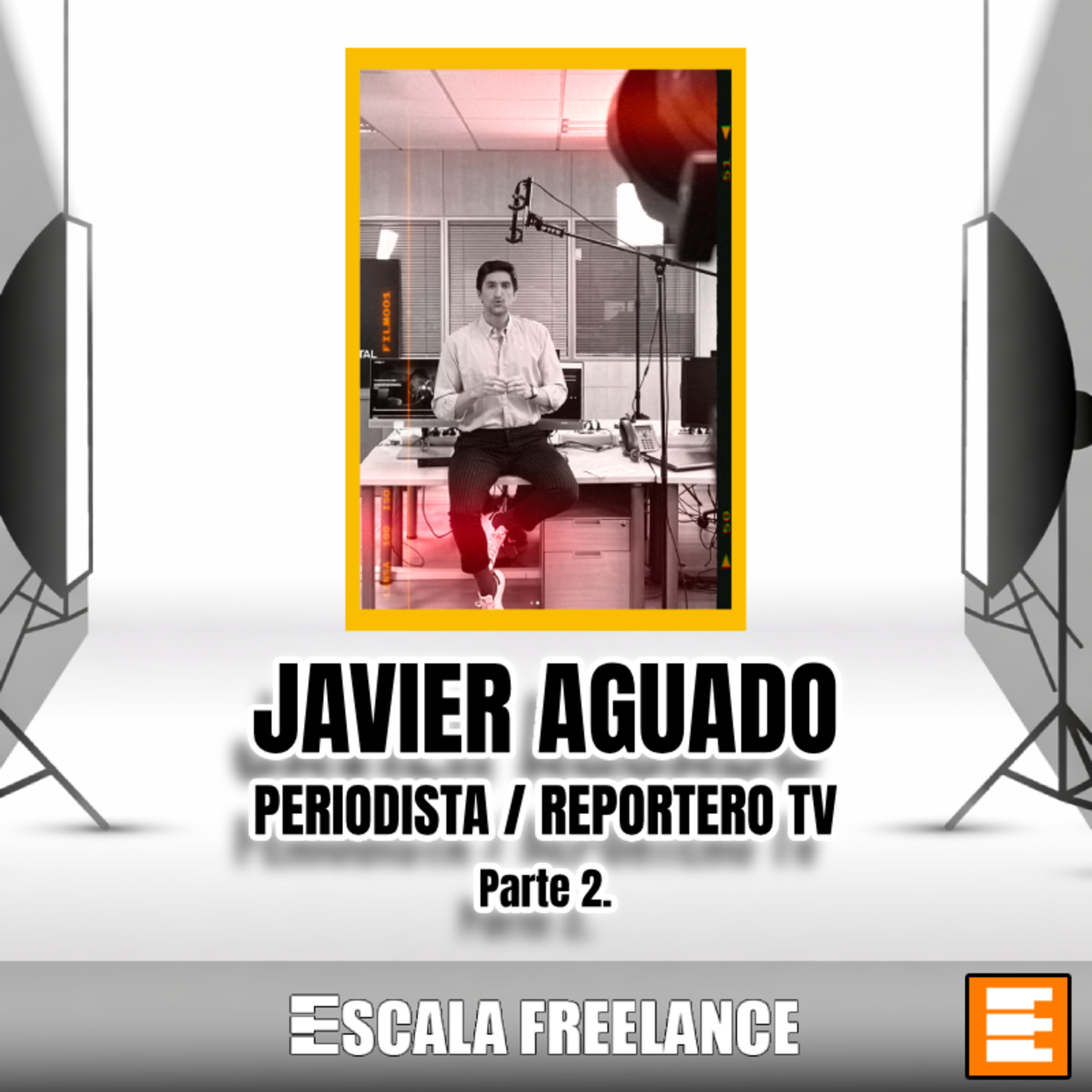 🎥 #7: Periodismo para TV 📺 con Javier Aguado. Parte 2 episode artwork