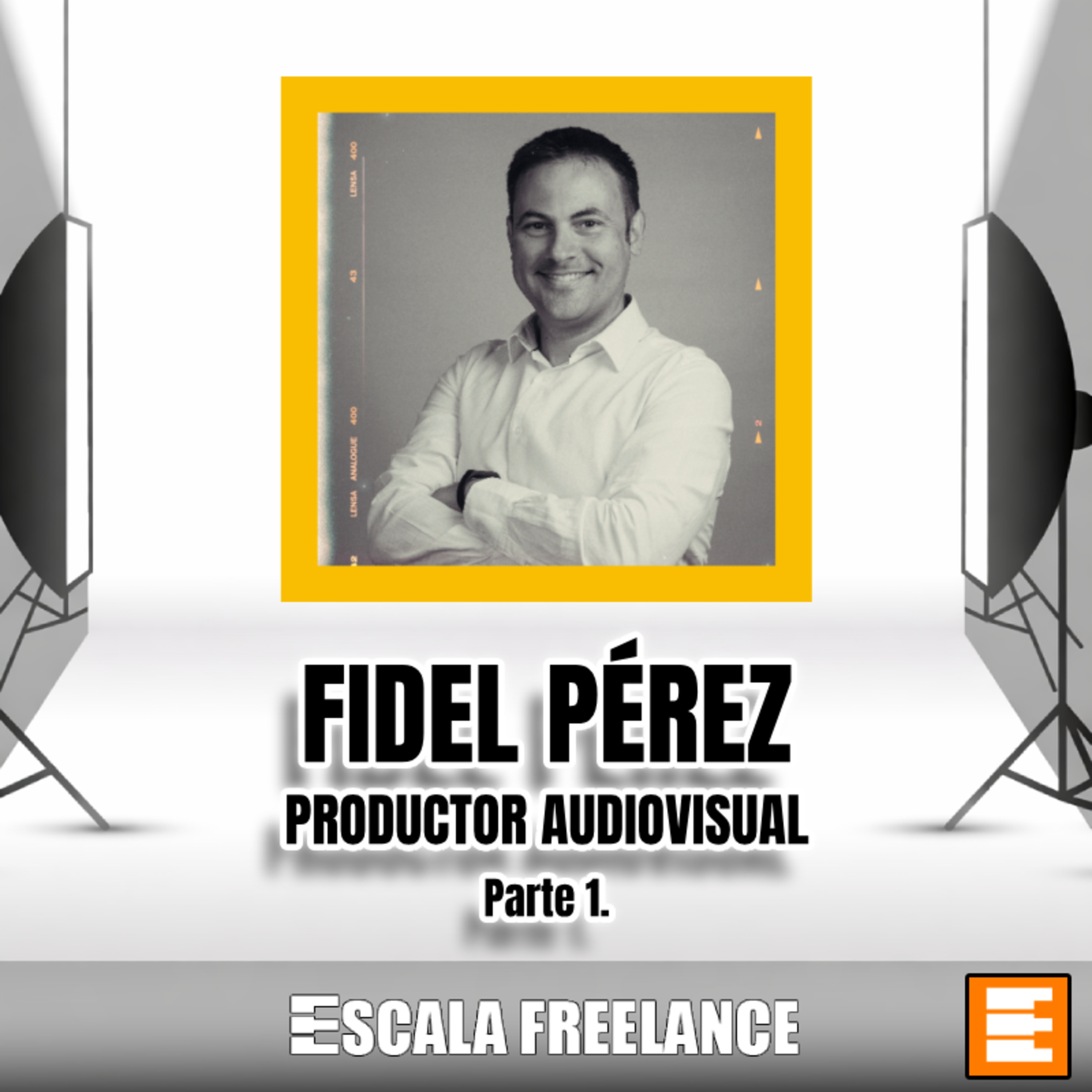 🎥 #12: Producción Audiovisual 📋 con Fidel Pérez. Parte 1 episode artwork