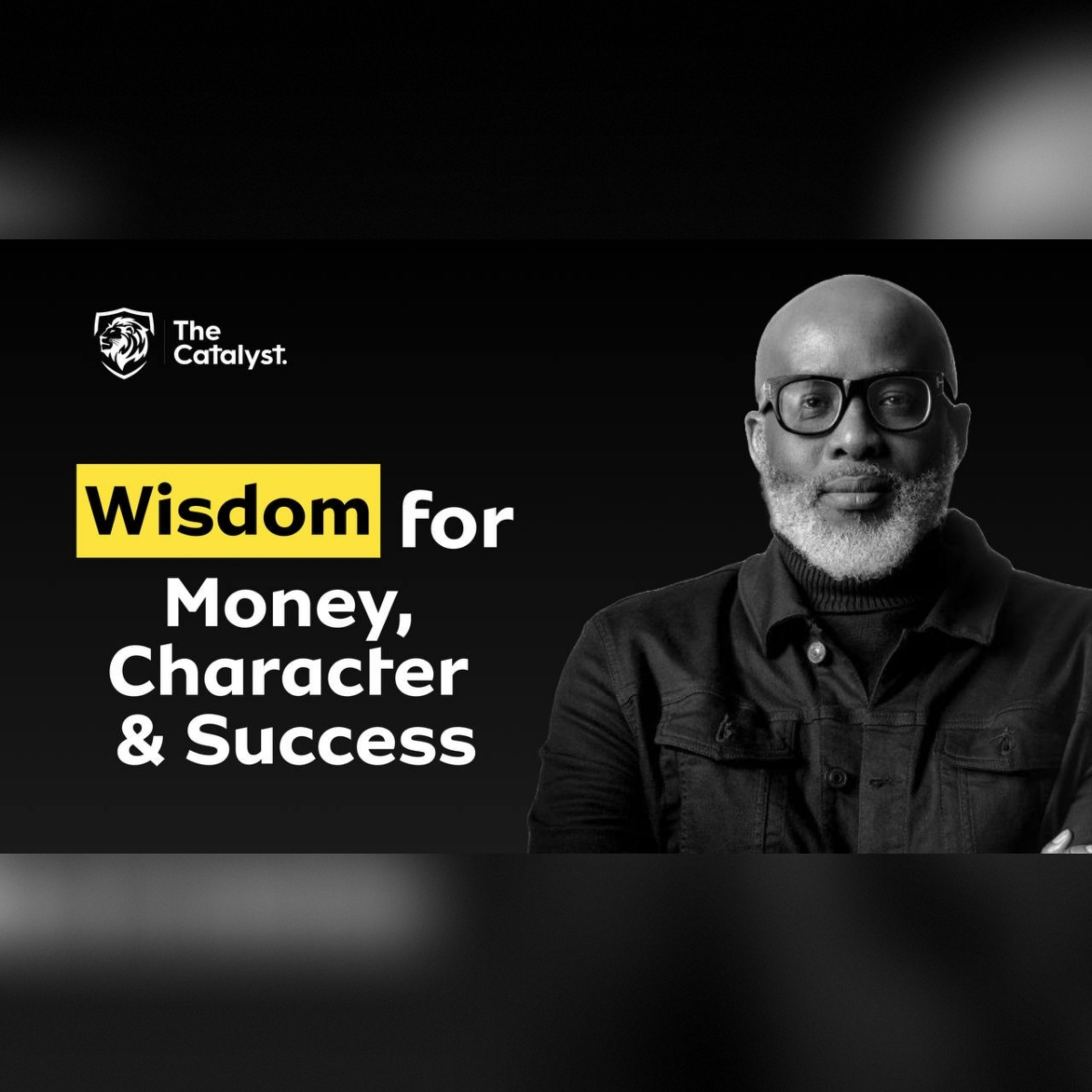Wisdom for Money, Character & Success | Be Transformed Podcast episode artwork